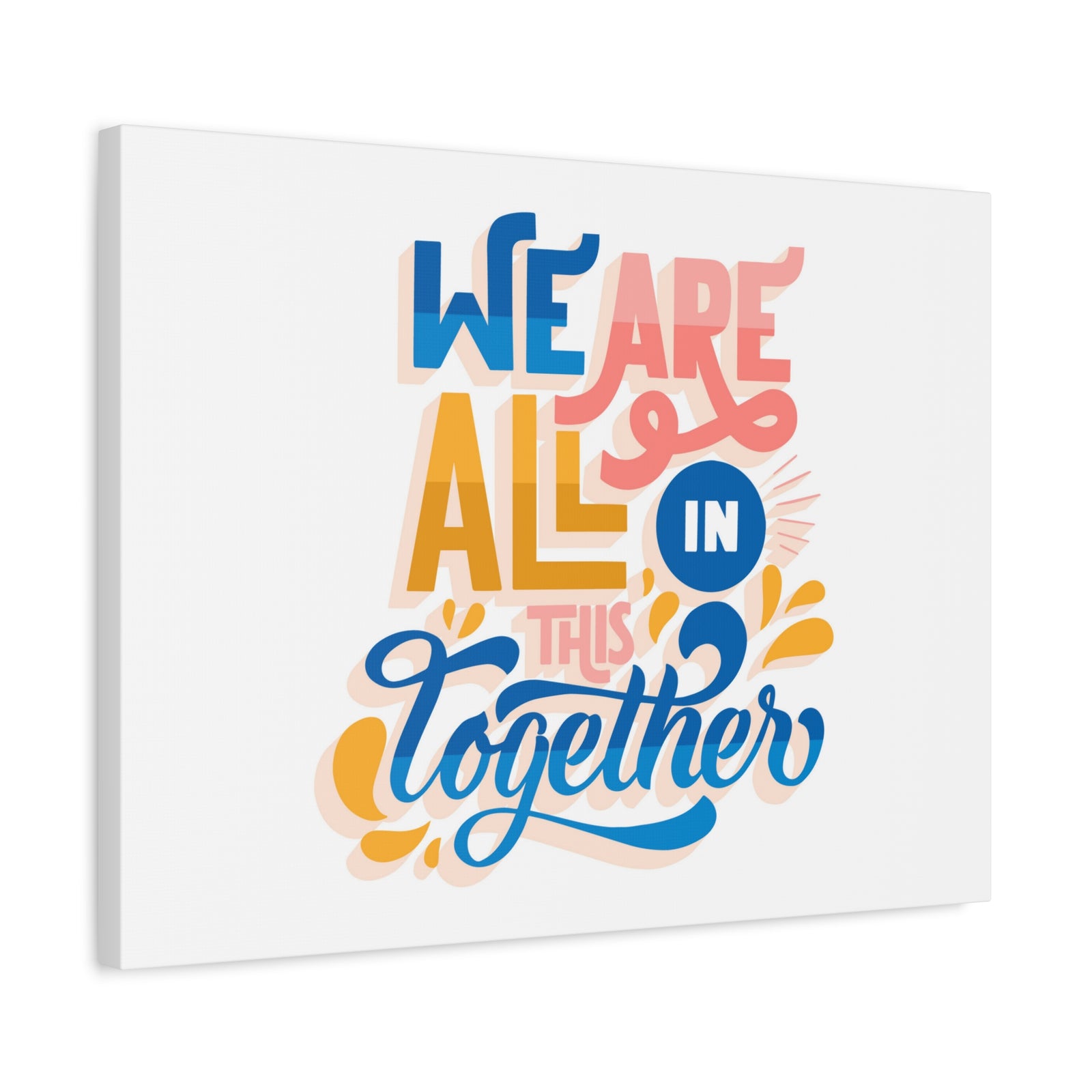 Inspirational Quote Canvas We Are All In This Together Wall Art Motivational Motto Inspiring Prints Artwork Decor Ready to Hang-Express Your Love Gifts