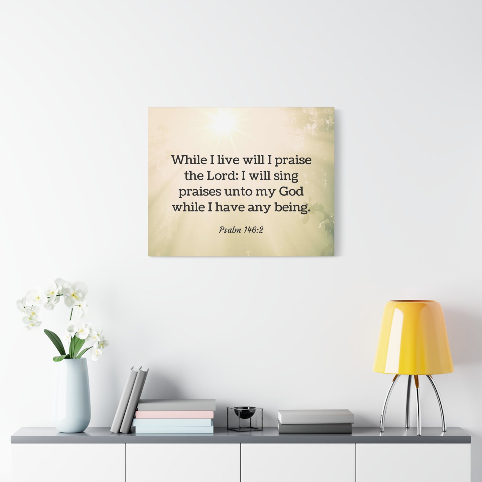 Scripture Walls I Live Will I Praise Psalm 146:2 Bible Verse Canvas Christian Wall Art Ready to Hang-Express Your Love Gifts