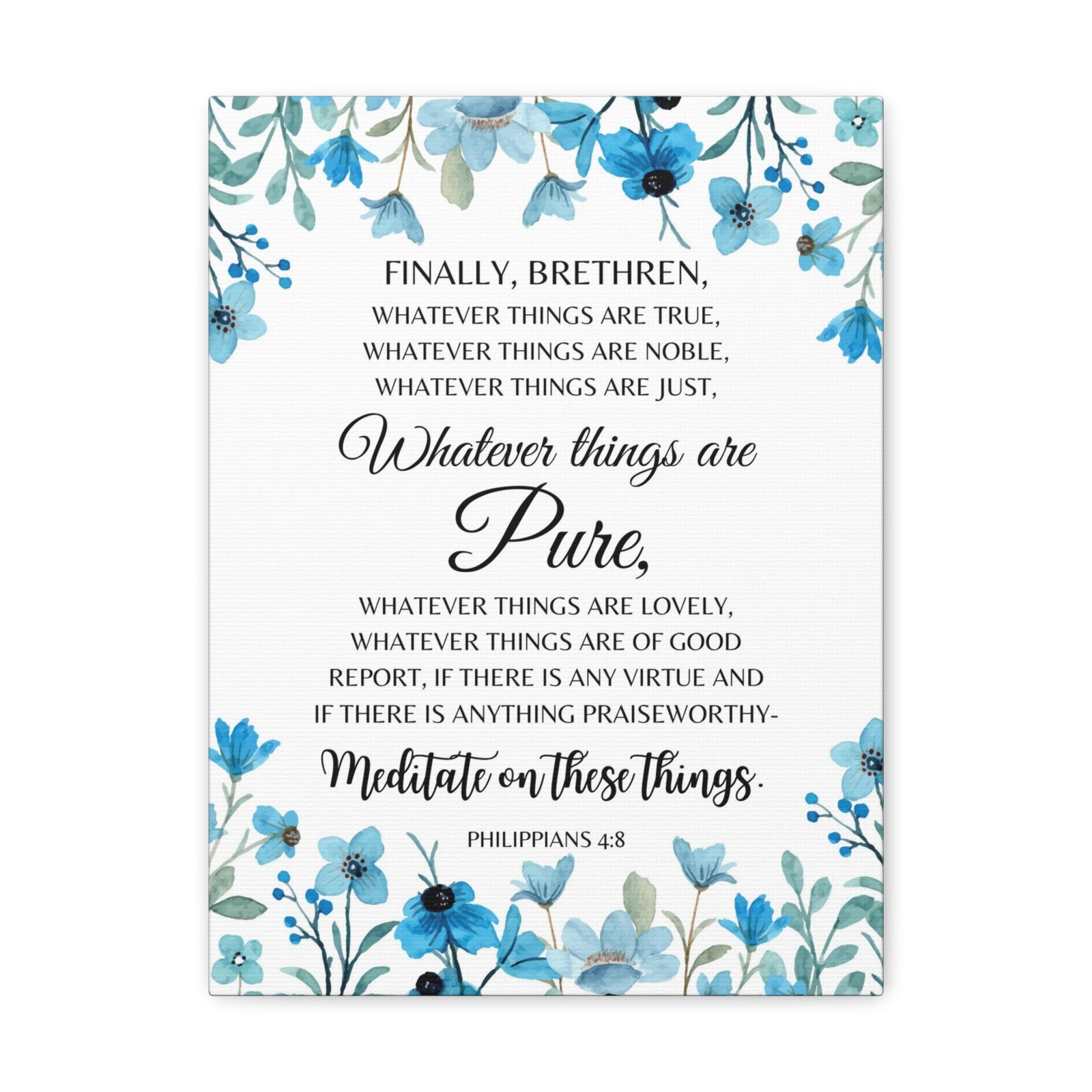 Scripture Walls Philippians 4:8 Meditate on Pure Things Bible Verse Canvas Christian Wall Art Ready to Hang Unframed-Express Your Love Gifts