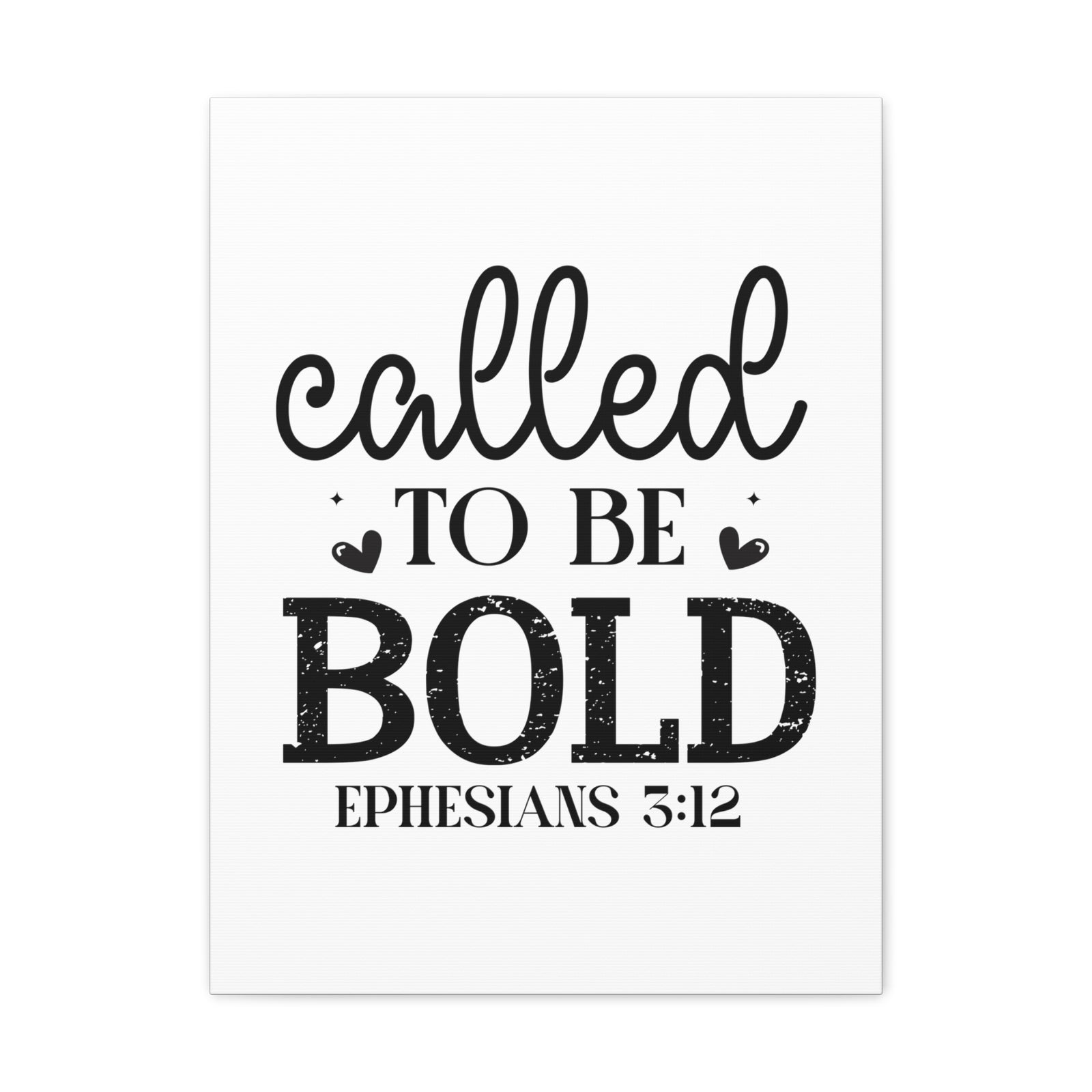 Scripture Walls Ephesians 3:12 Called To Be Bold Bible Verse Canvas Christian Wall Art Ready to Hang Unframed-Express Your Love Gifts