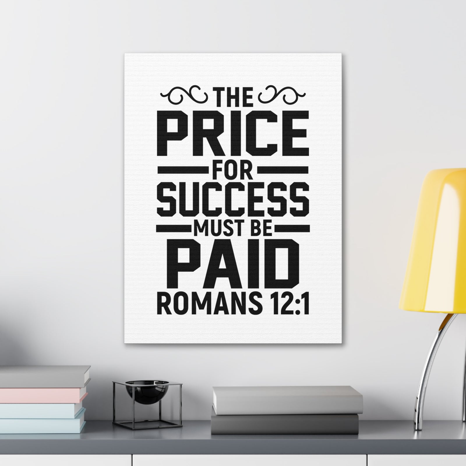 Scripture Walls Romans 12:1 The Price for Success Bible Verse Canvas Christian Wall Art Ready to Hang Unframed-Express Your Love Gifts