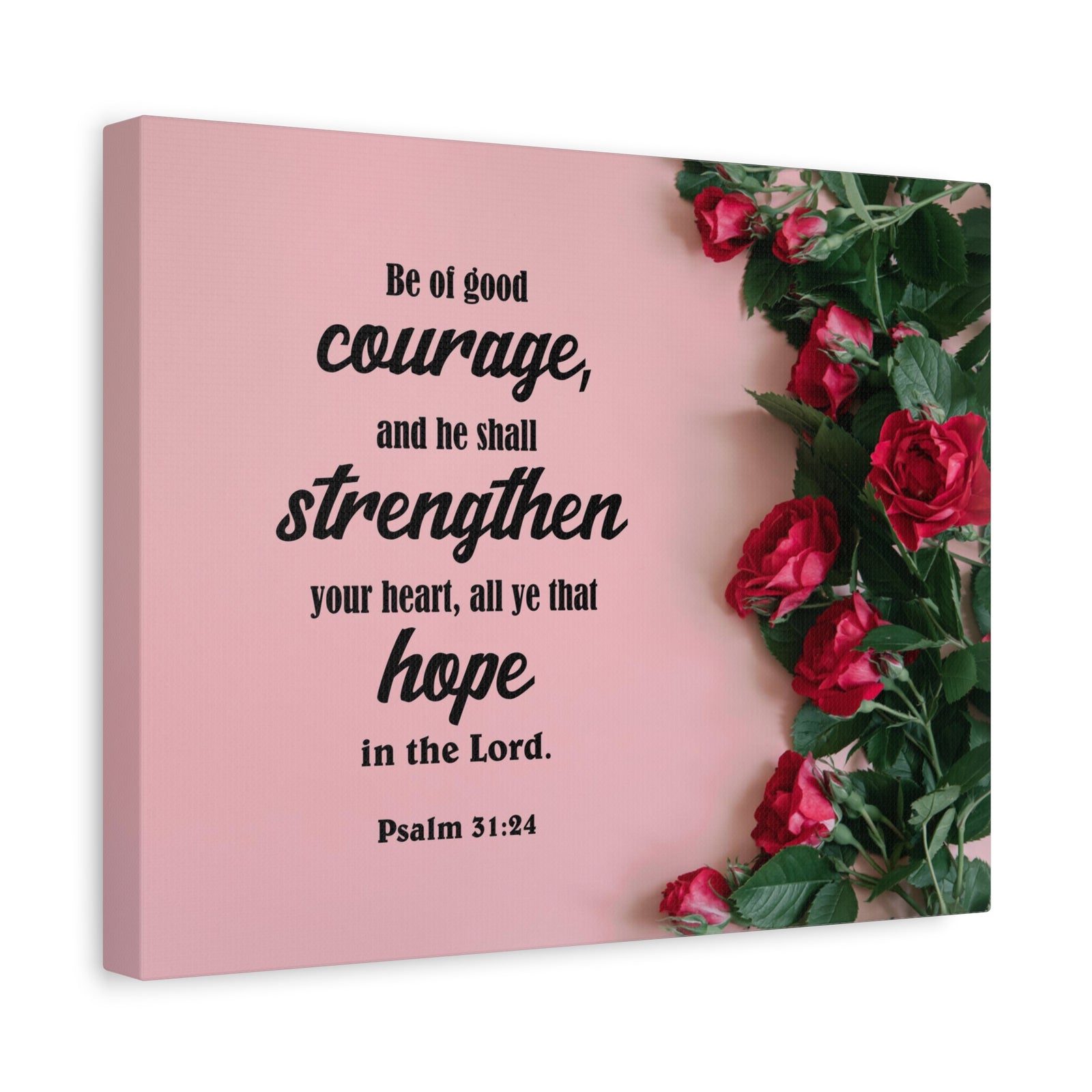 Scripture Canvas Be of Good Courage Psalm 31:24 Christian Wall Art Bible Verse Print Ready to Hang-Express Your Love Gifts