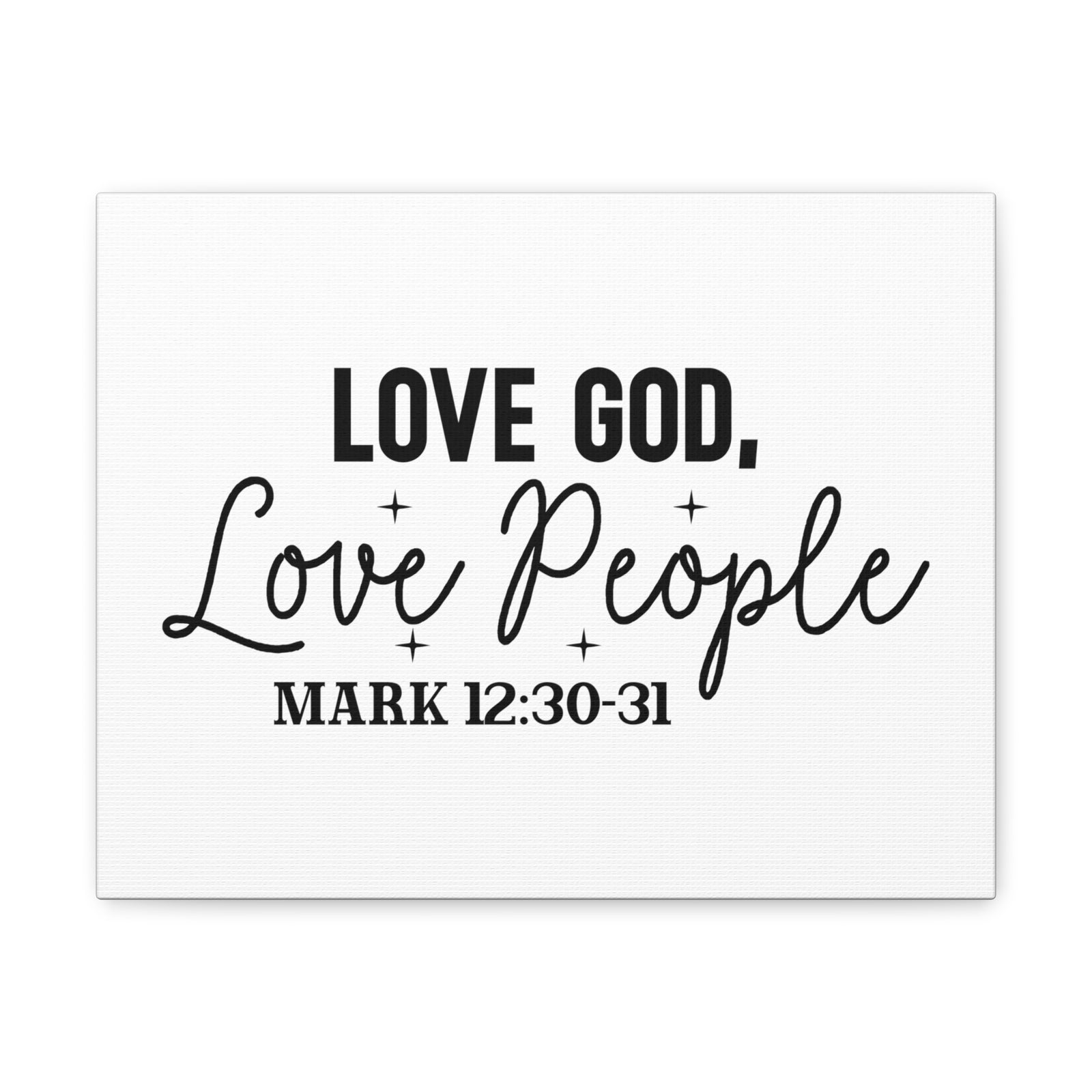Scripture Walls Mark 12:30-31 Love God Bible Verse Canvas Christian Wall Art Ready to Hang Unframed-Express Your Love Gifts