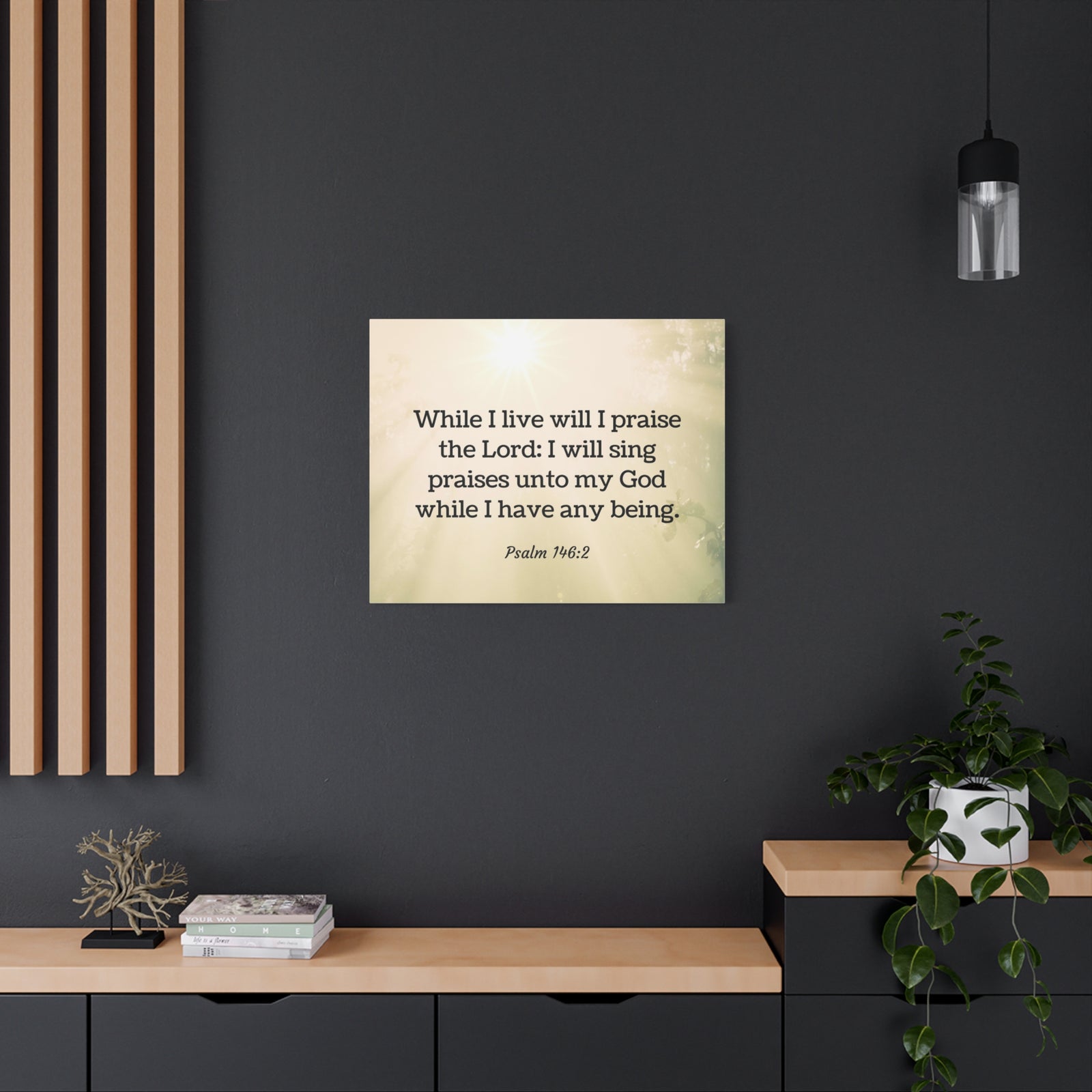 Scripture Walls I Live Will I Praise Psalm 146:2 Bible Verse Canvas Christian Wall Art Ready to Hang-Express Your Love Gifts