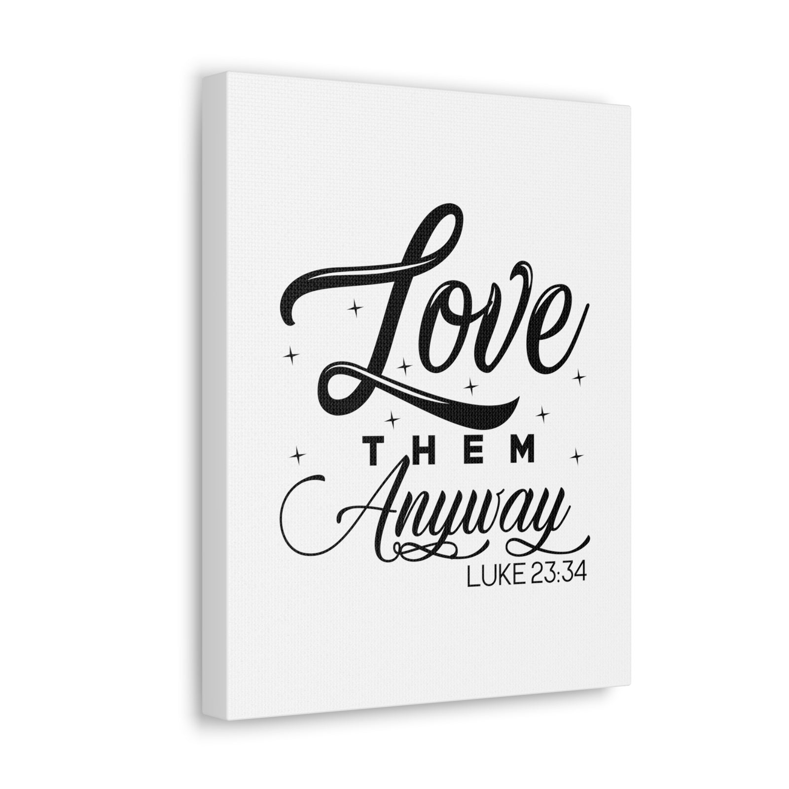 Scripture Walls Luke 23:34 Love Them Anyway Bible Verse Canvas Christian Wall Art Ready to Hang Unframed-Express Your Love Gifts