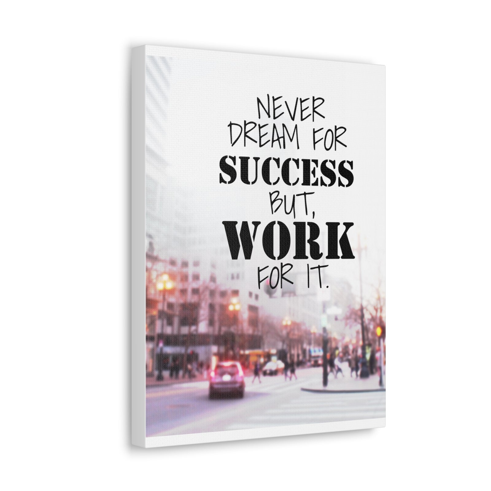 Inspirational Quote Canvas Never Dream For Success But Work For It Wall Art Motivational Motto Inspiring Prints Artwork Decor Ready to Hang-Express Your Love Gifts