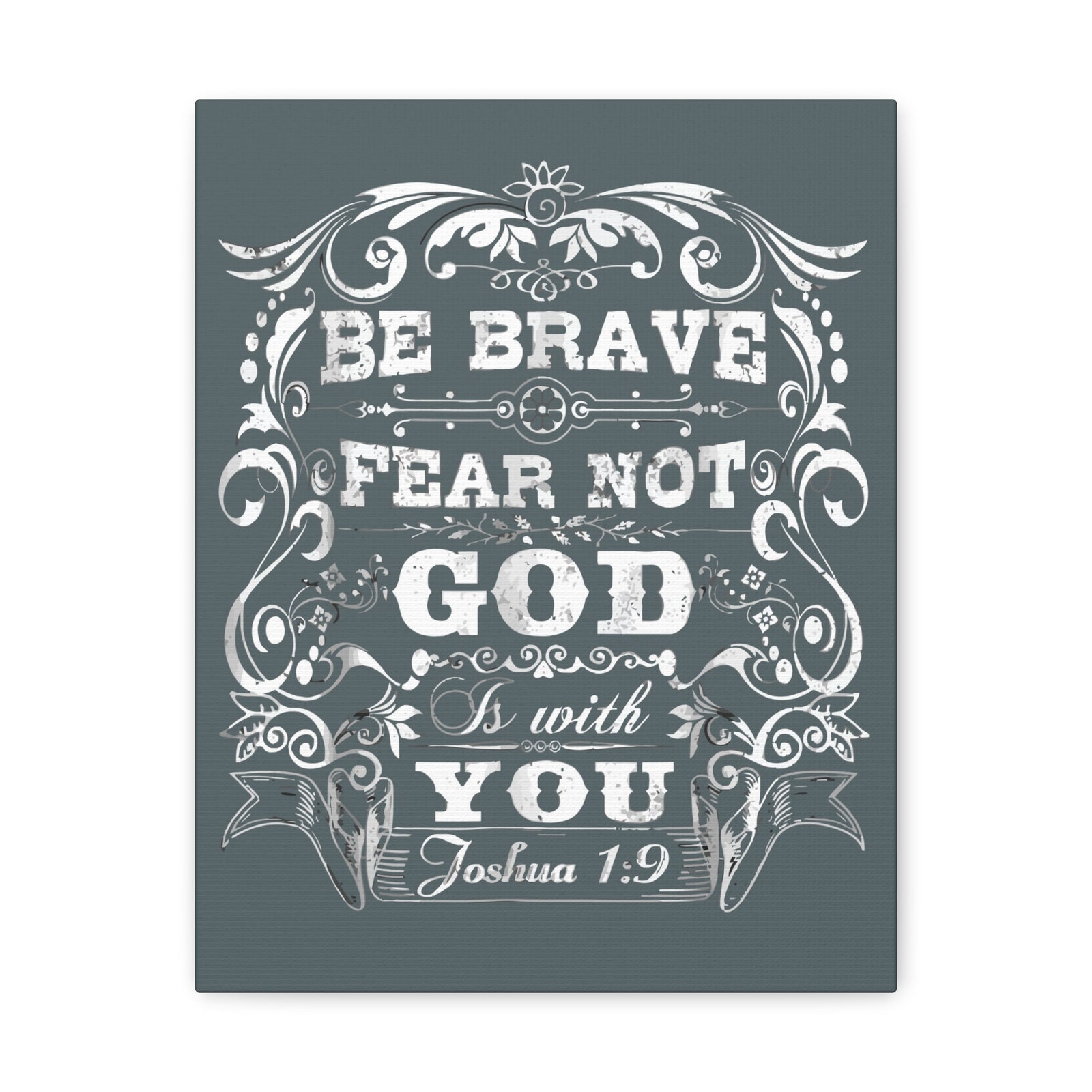 Scripture Walls Be Brave Fear Not God Is With You Joshua 1:9 Bible Verse Canvas Christian Wall Art Ready To Hang-Express Your Love Gifts