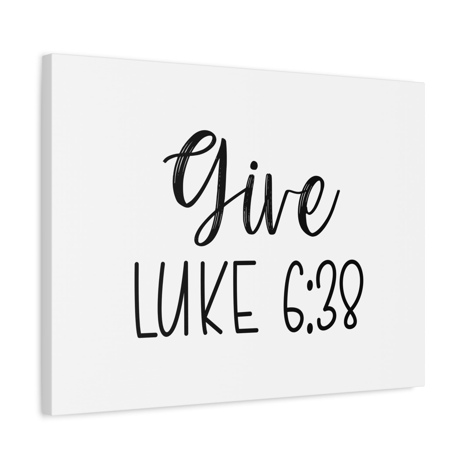 Scripture Walls Luke 6:38 Give Bible Verse Canvas Christian Wall Art Ready to Hang Unframed-Express Your Love Gifts
