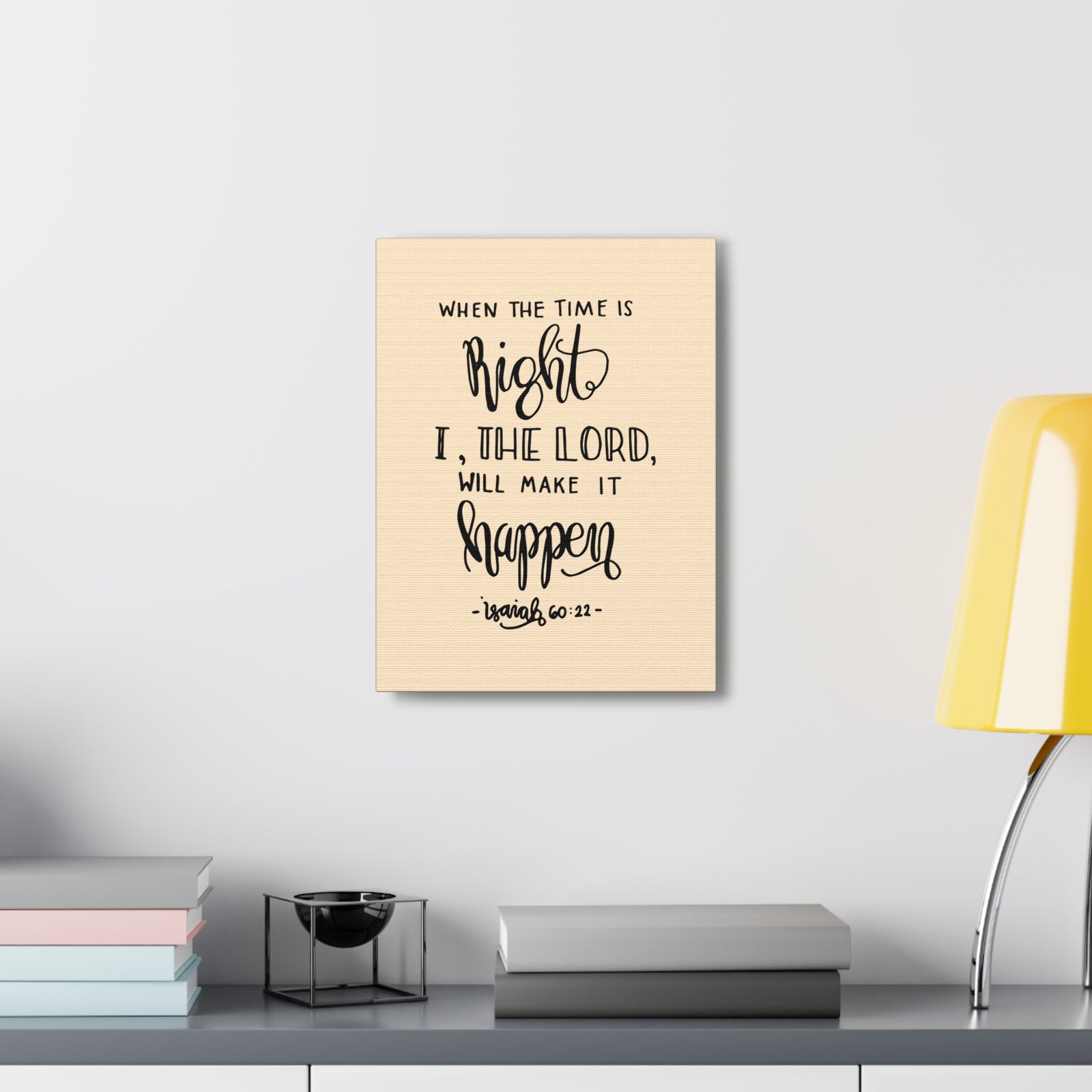Scripture Canvas When The Time Is Right Isaiah 60:22 Christian Wall Art Bible Verse Print Ready To Hang-Express Your Love Gifts