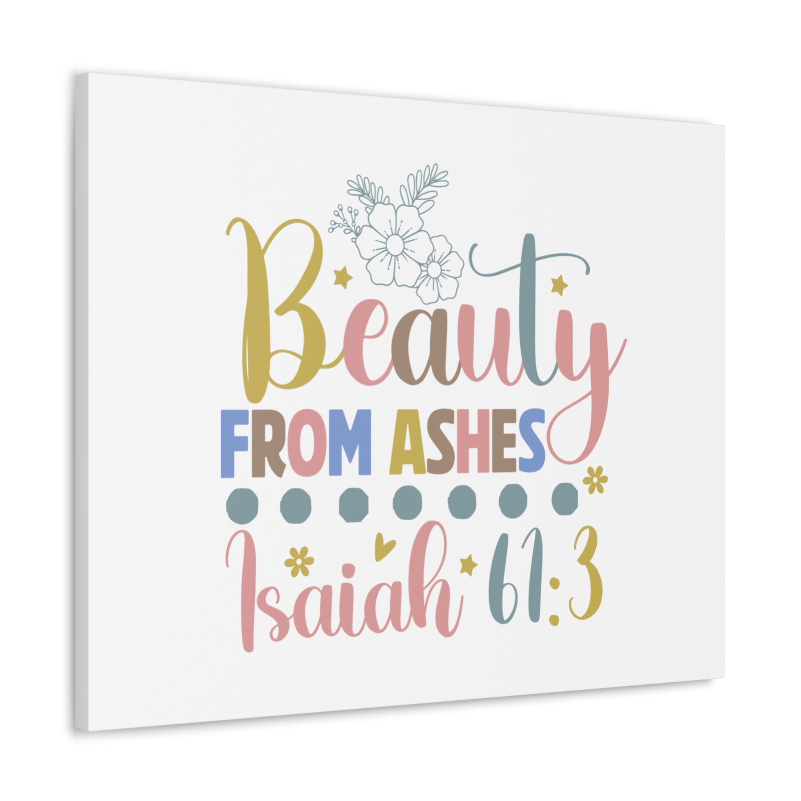 Scripture Walls Isaiah 61:3 Beauty From Ashes Bible Verse Canvas Christian Wall Art Ready to Hang Unframed-Express Your Love Gifts