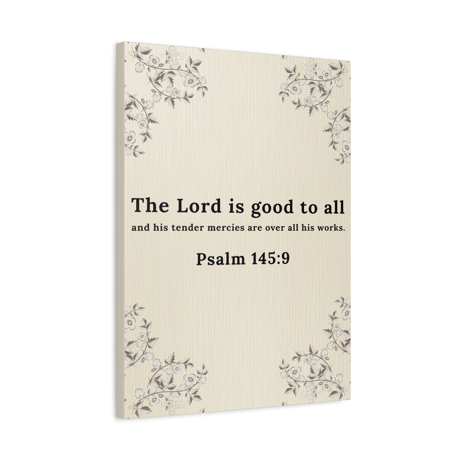 Scripture Walls Psalm 145:9 Lord is Good to All Bible Verse Canvas Christian Wall Art Ready to Hang Unframed-Express Your Love Gifts