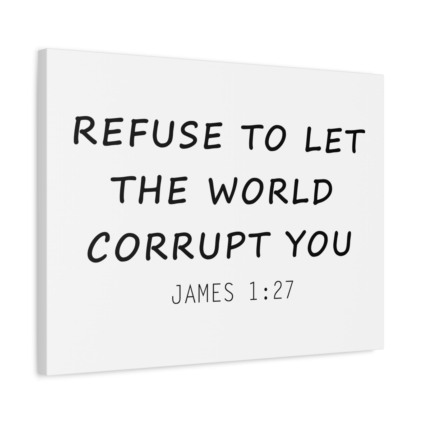 Scripture Canvas Refuse To Let The World James 1:27 Christian Wall Art Bible Verse Print Ready To Hang-Express Your Love Gifts