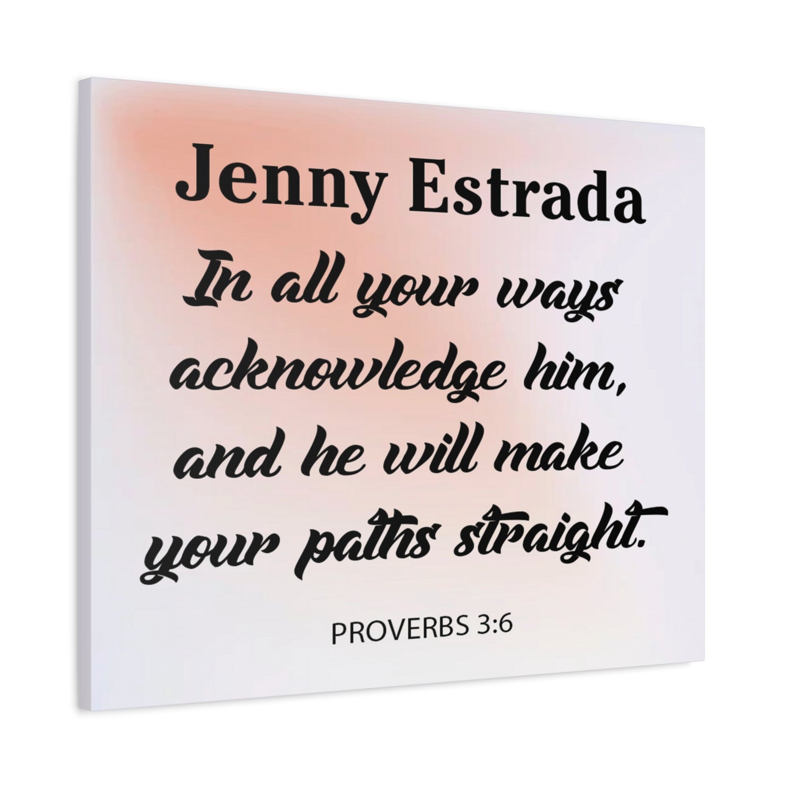Pesronalized Proverbs 3:6 Canvas Gallery Wraps-Express Your Love Gifts