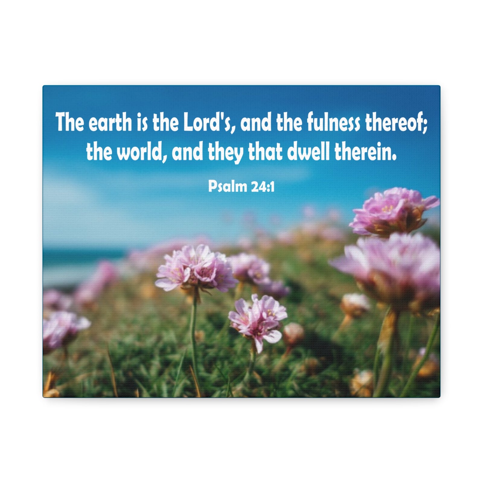 Scripture Walls The Earth is The Lord's Psalm 24:1 Bible Verse Canvas Christian Wall Art Ready to Hang Unframed-Express Your Love Gifts