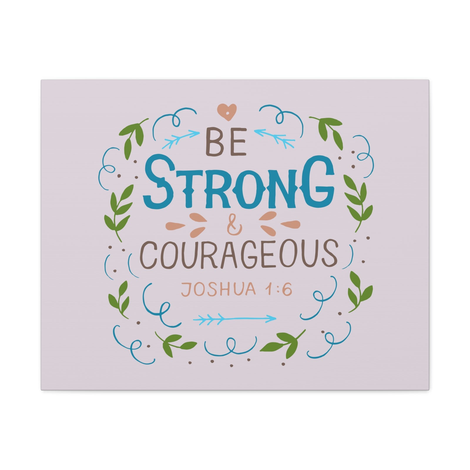Scripture Canvas Be Strong And Courageous Joshua 1:6 Christian Wall Art Bible Verse Print Ready To Hang-Express Your Love Gifts