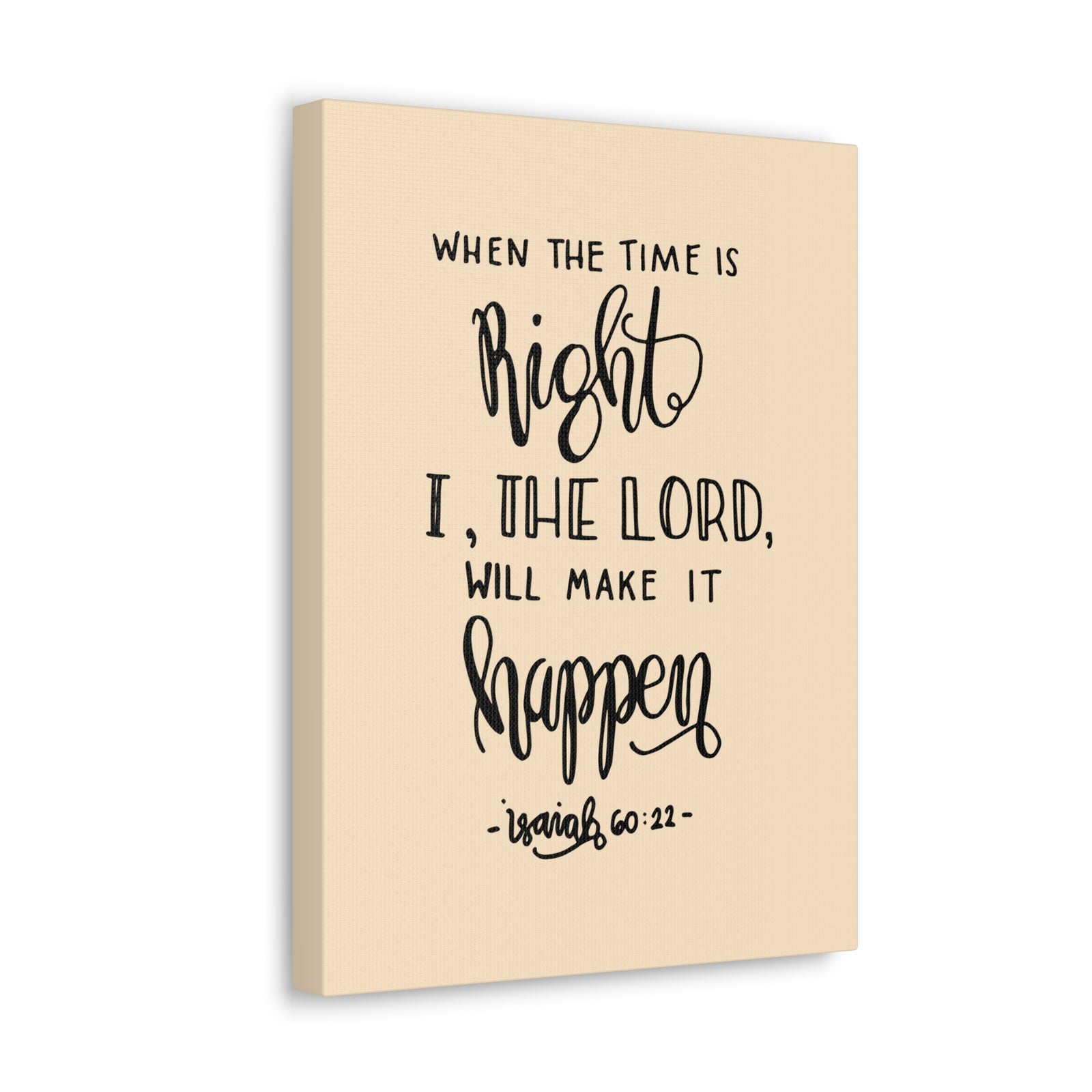 Scripture Canvas When The Time Is Right Isaiah 60:22 Christian Wall Art Bible Verse Print Ready To Hang-Express Your Love Gifts