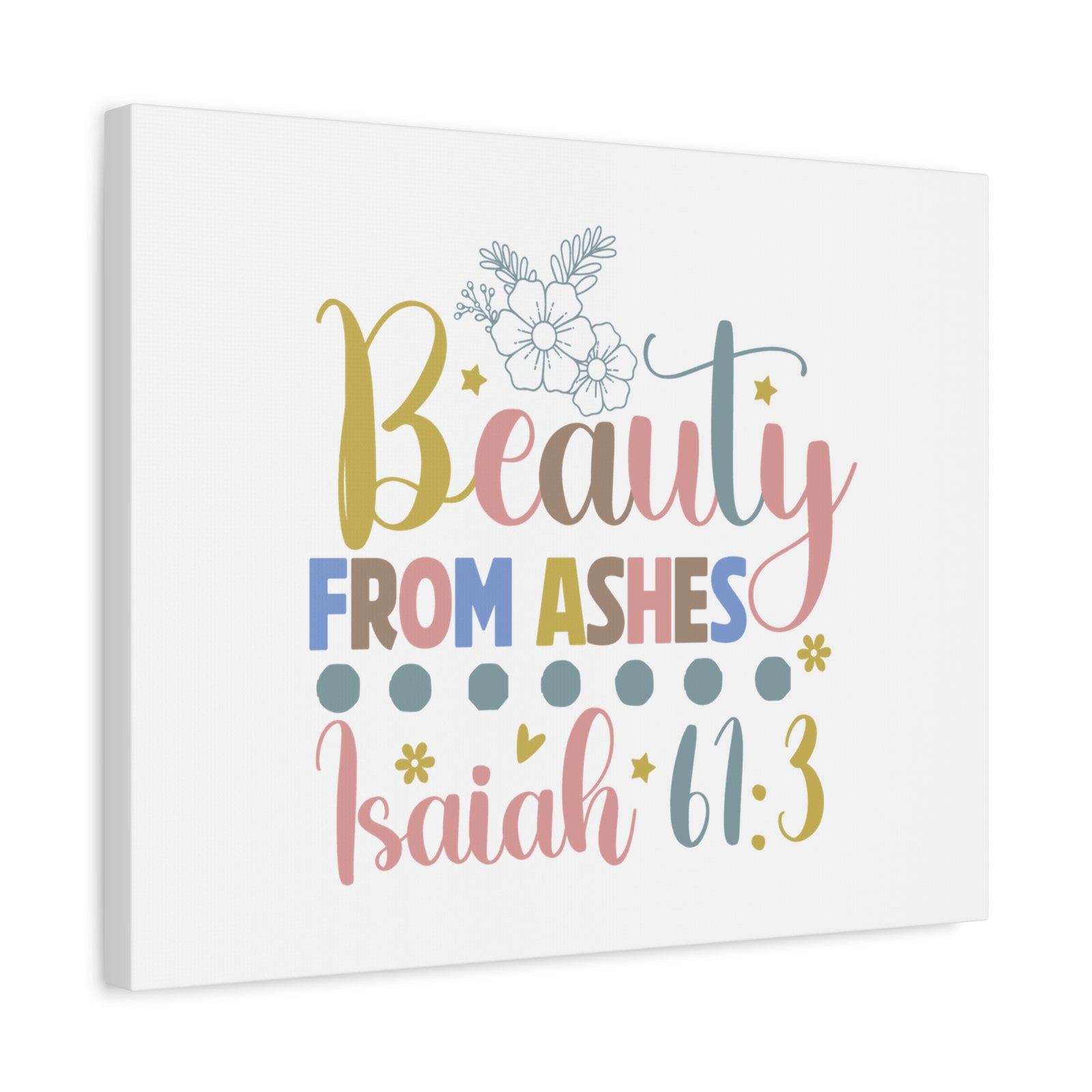 Scripture Walls Isaiah 61:3 Beauty From Ashes Bible Verse Canvas Christian Wall Art Ready to Hang Unframed-Express Your Love Gifts