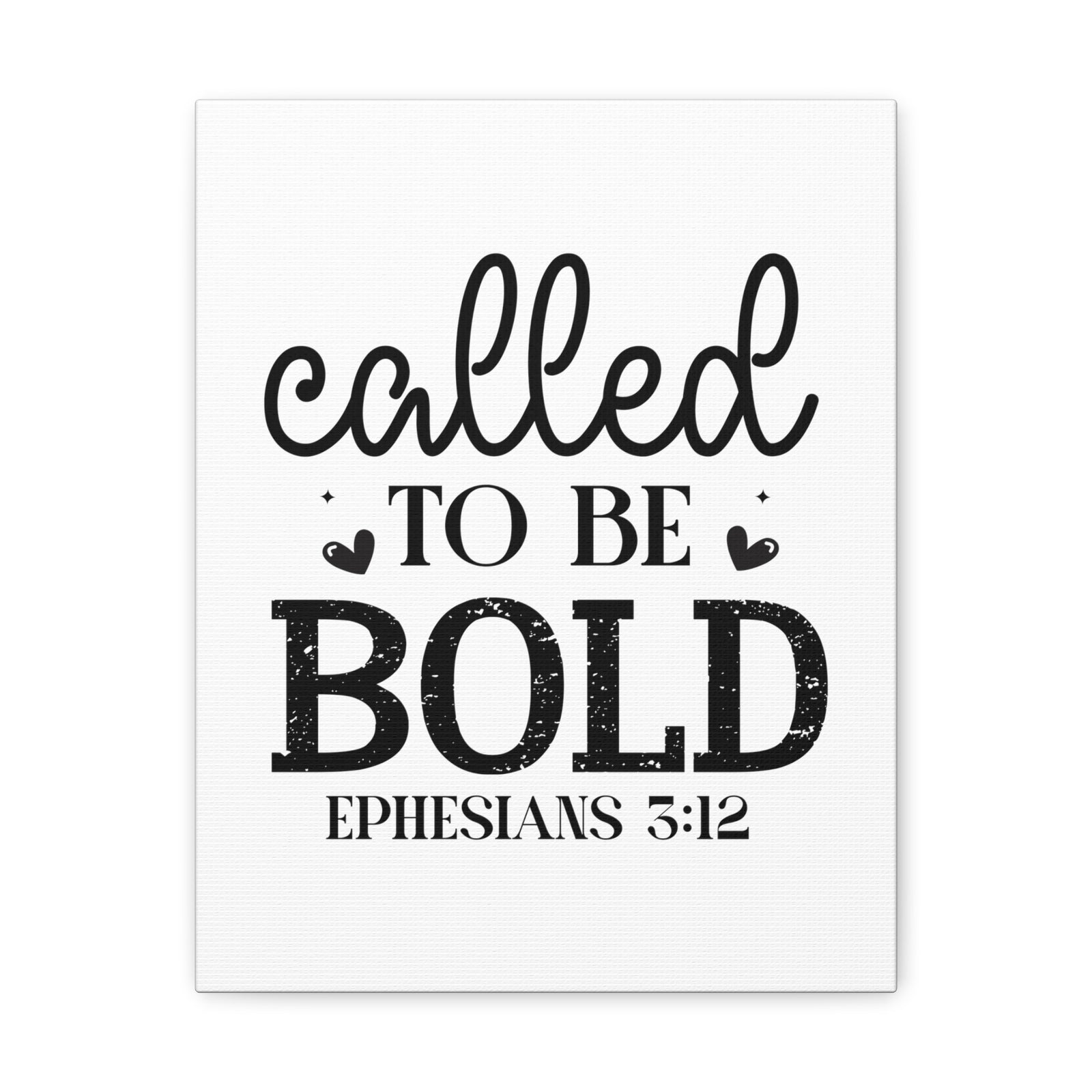 Scripture Walls Ephesians 3:12 Called To Be Bold Bible Verse Canvas Christian Wall Art Ready to Hang Unframed-Express Your Love Gifts