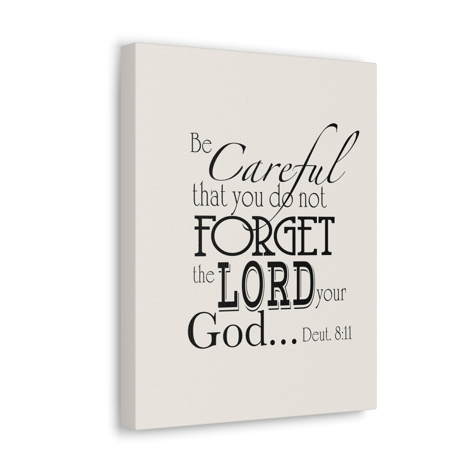 Scripture Walls Deuteronomy 8:11 Be Careful Bible Verse Canvas Christian Wall Art Ready to Hang Unframed-Express Your Love Gifts
