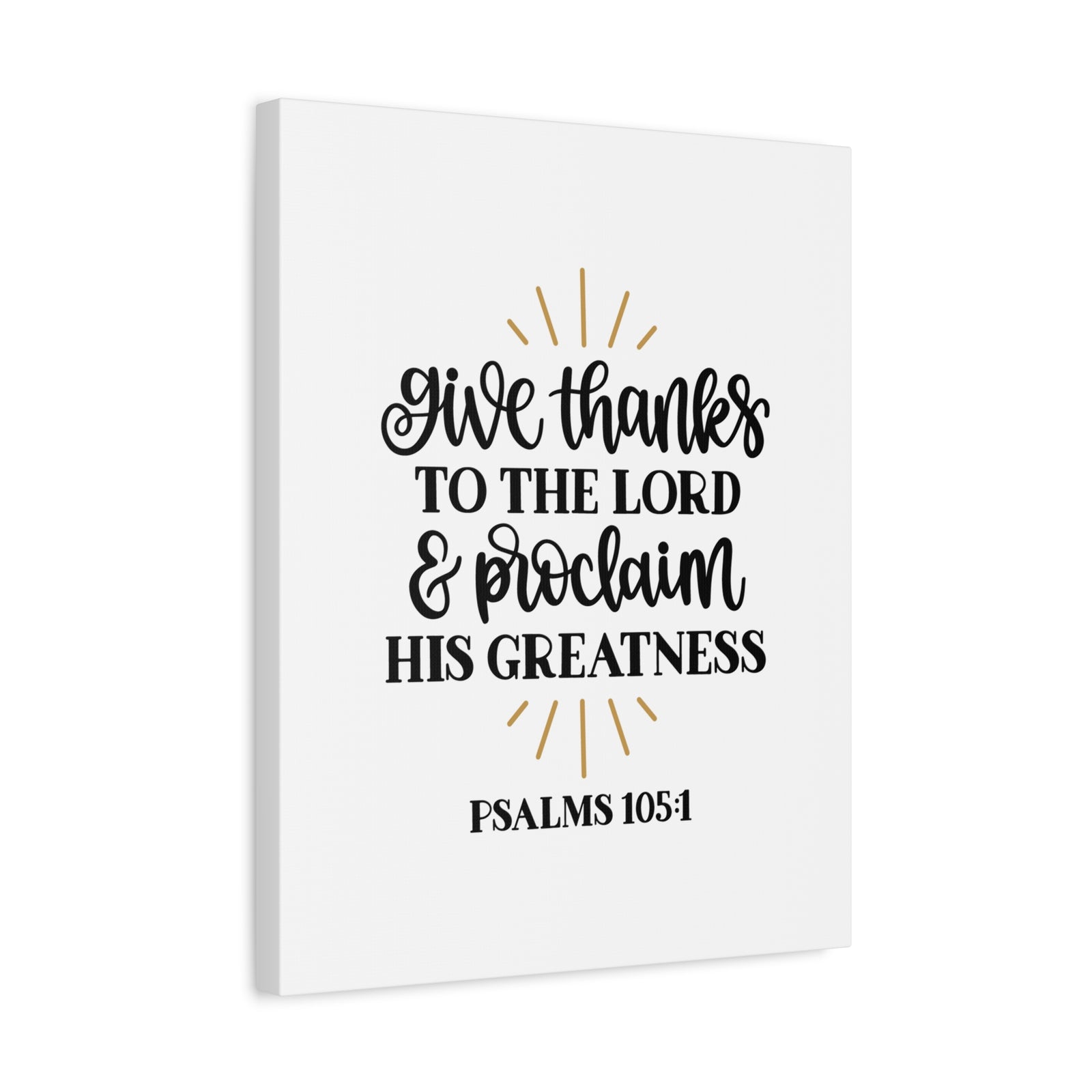 Scripture Canvas Greatness Psalm 105:1 Christian Wall Art Bible Verse Print Ready to Hang-Express Your Love Gifts