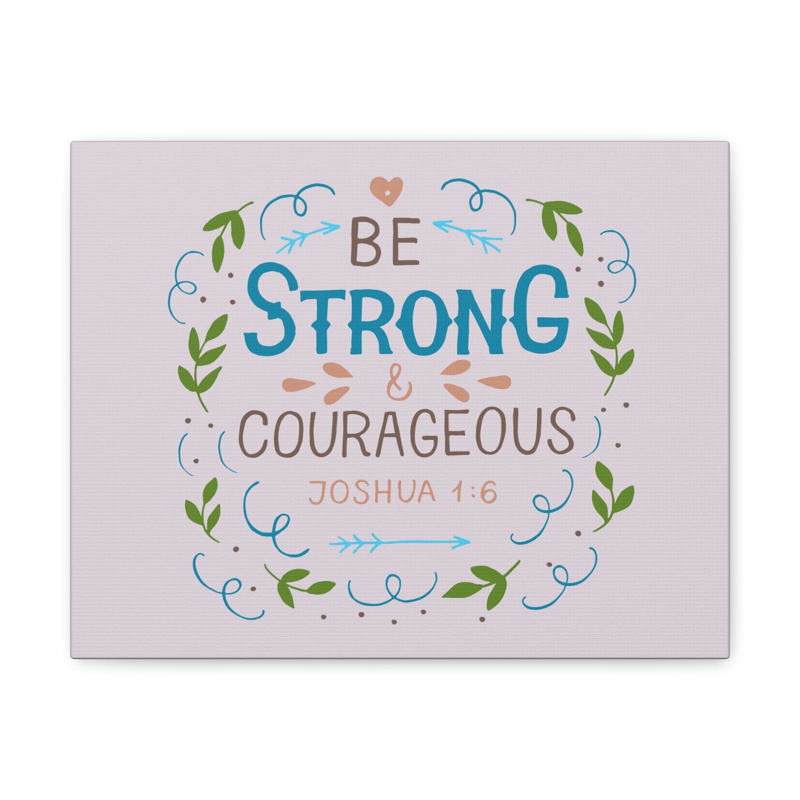 Scripture Canvas Be Strong And Courageous Joshua 1:6 Christian Wall Art Bible Verse Print Ready To Hang-Express Your Love Gifts