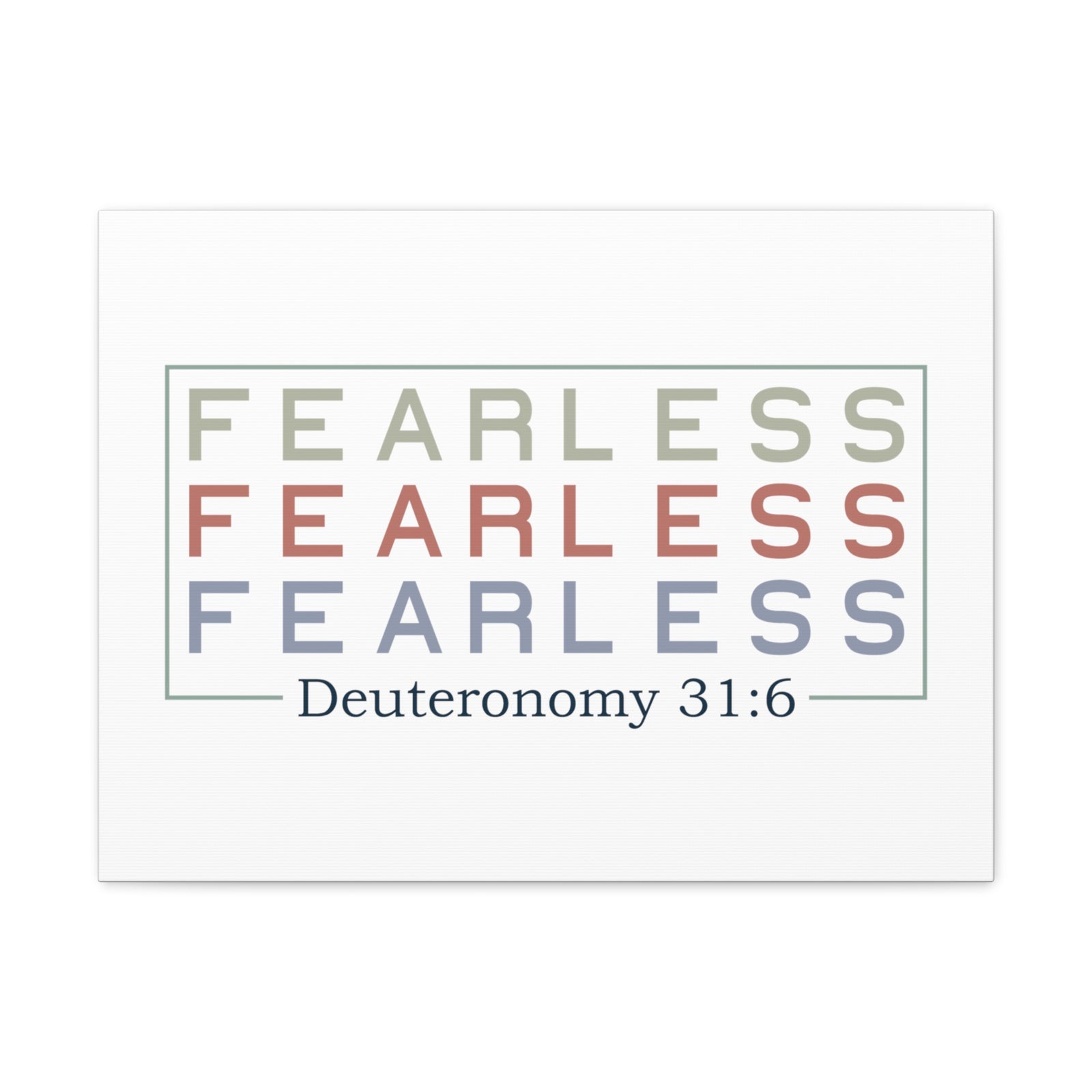 Scripture Walls Deuteronomy 31:6 Fearless Bible Verse Canvas Christian Wall Art Ready to Hang Unframed-Express Your Love Gifts