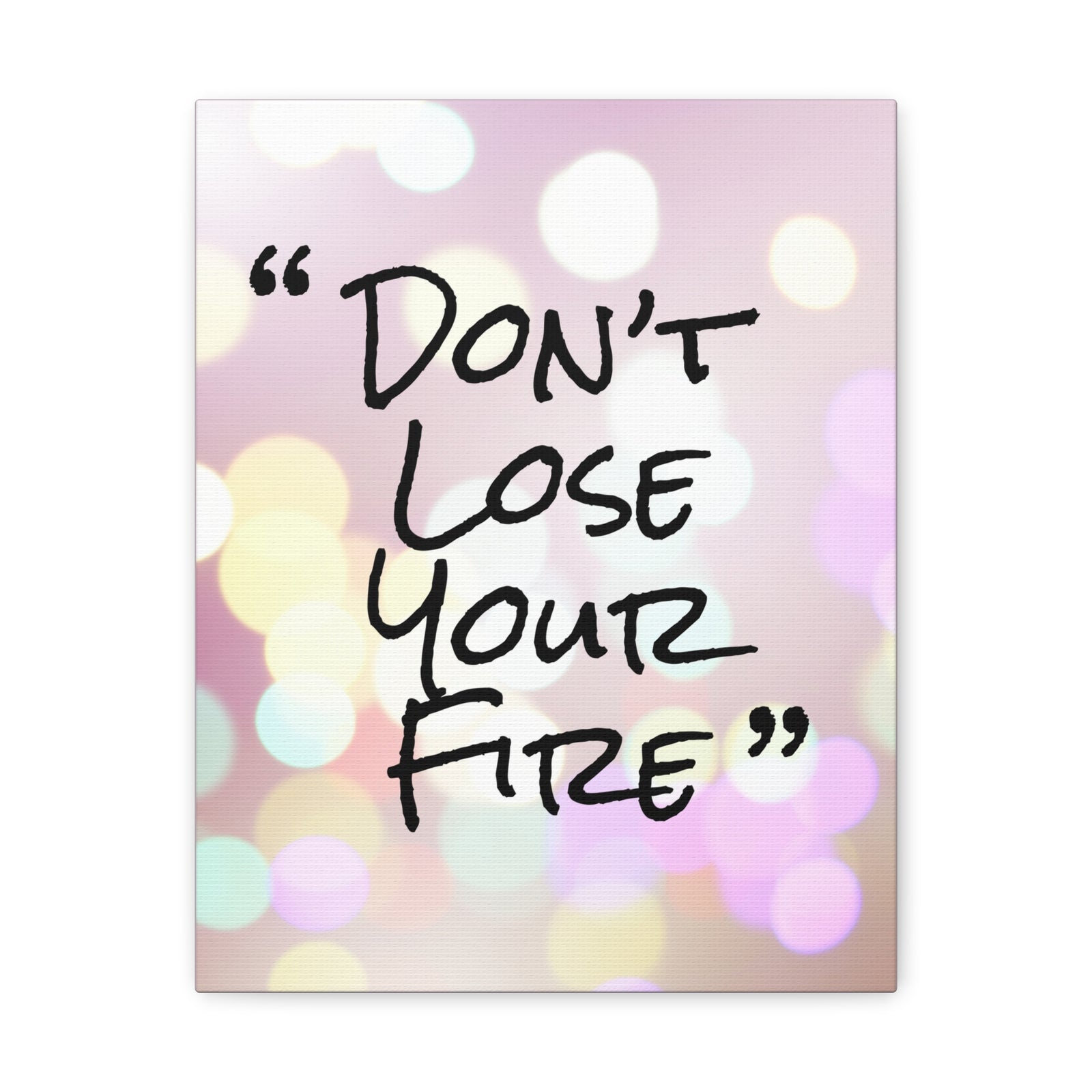 Inspirational Quote Canvas Don't Lose Your Fire Motivational Print Ready to Hang Artwork-Express Your Love Gifts