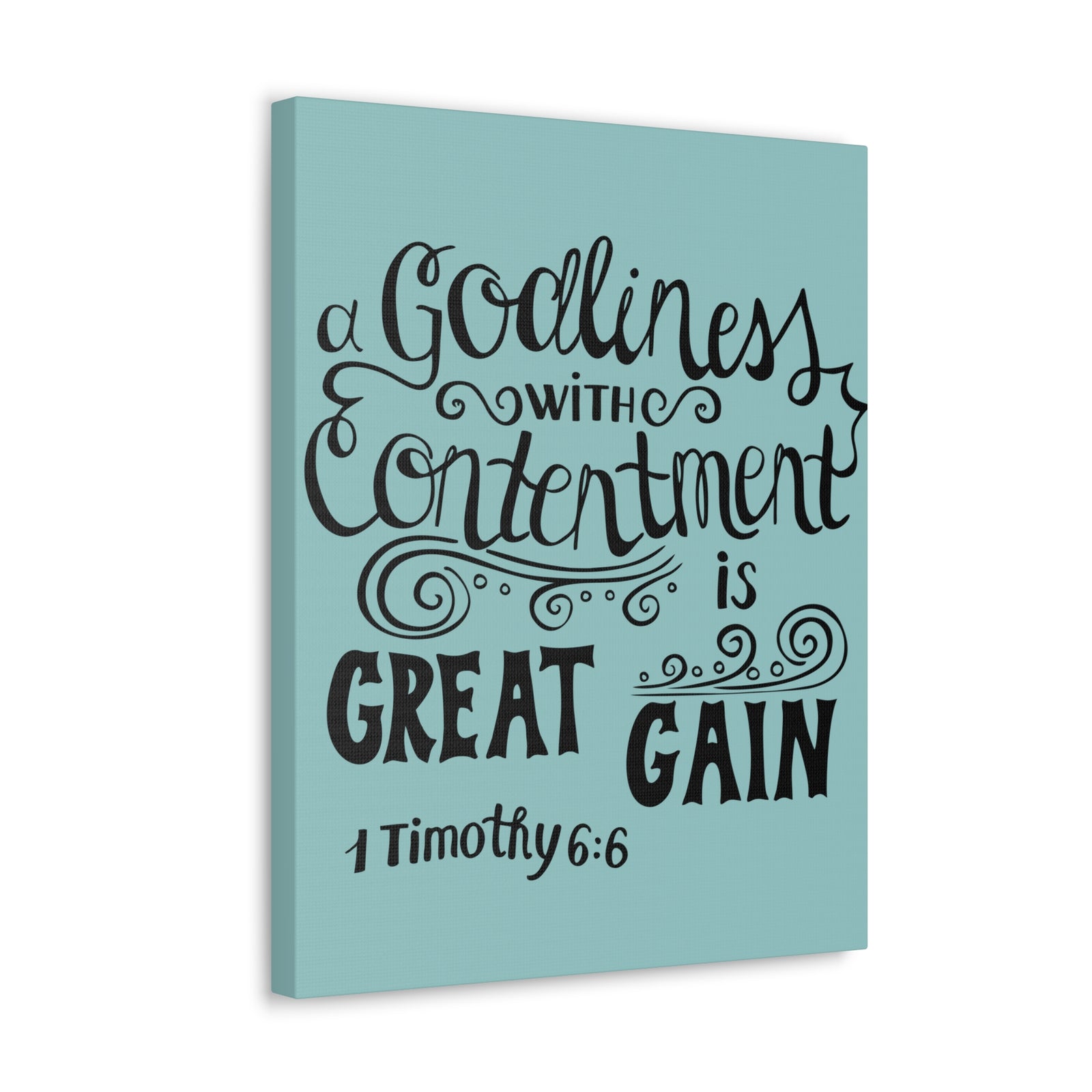 Scripture Canvas Godliness With Contentment 1 Timothy 6:6 Christian Wall Art Bible Verse Print Ready To Hang-Express Your Love Gifts