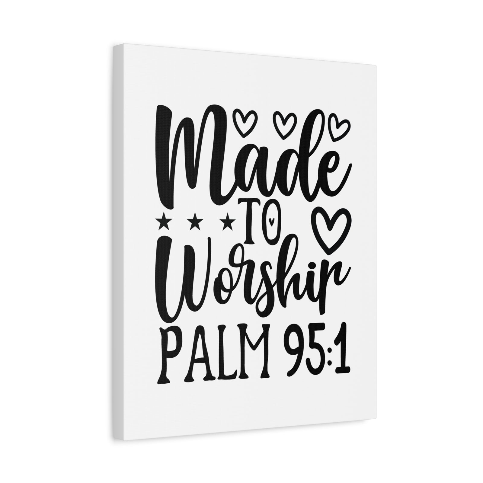 Scripture Walls Made To Worship Hearts Psalm 95:1 Bible Verse Canvas Christian Wall Art Ready to Hang-Express Your Love Gifts