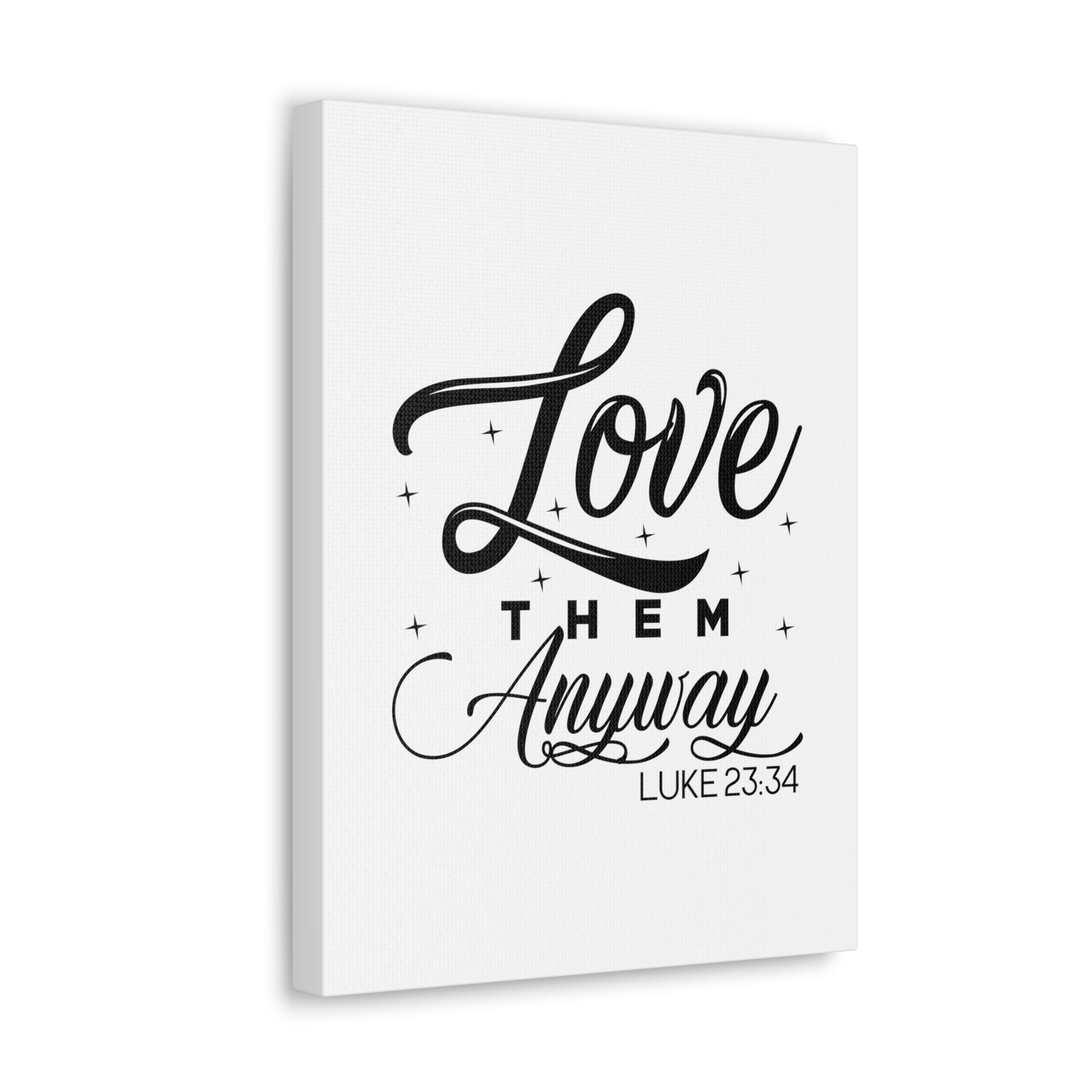 Scripture Walls Luke 23:34 Love Them Anyway Bible Verse Canvas Christian Wall Art Ready to Hang Unframed-Express Your Love Gifts