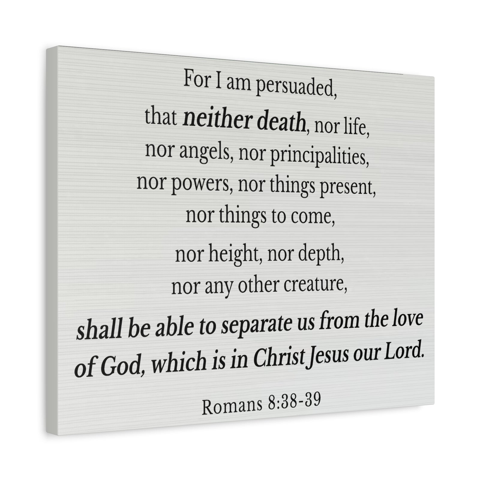 Scripture Walls Romans 8:38-39 Nothing Can Separate Us Bible Verse Canvas Christian Wall Art Ready to Hang Unframed-Express Your Love Gifts