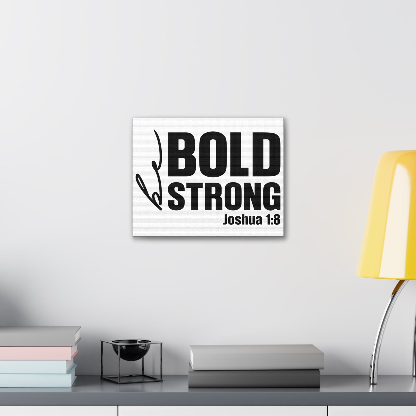 Scripture Walls Joshua 1:8 Be Bold Be Strong Bible Verse Canvas Christian Wall Art Ready to Hang Unframed-Express Your Love Gifts