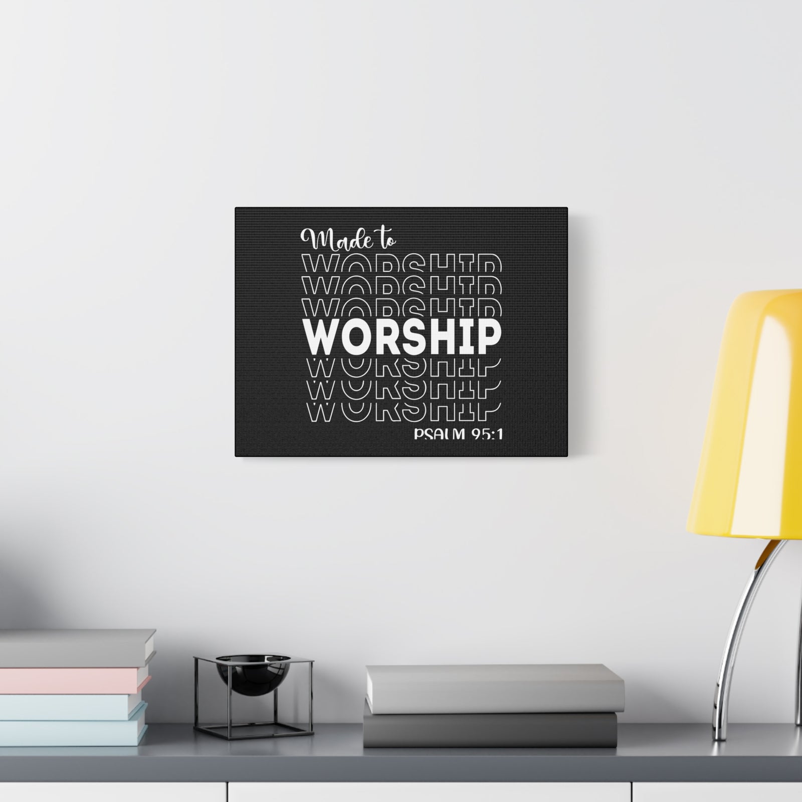Scripture Canvas Made To Worship Psalm 95:1 Christian Wall Art Bible Verse Print Ready to Hang-Express Your Love Gifts