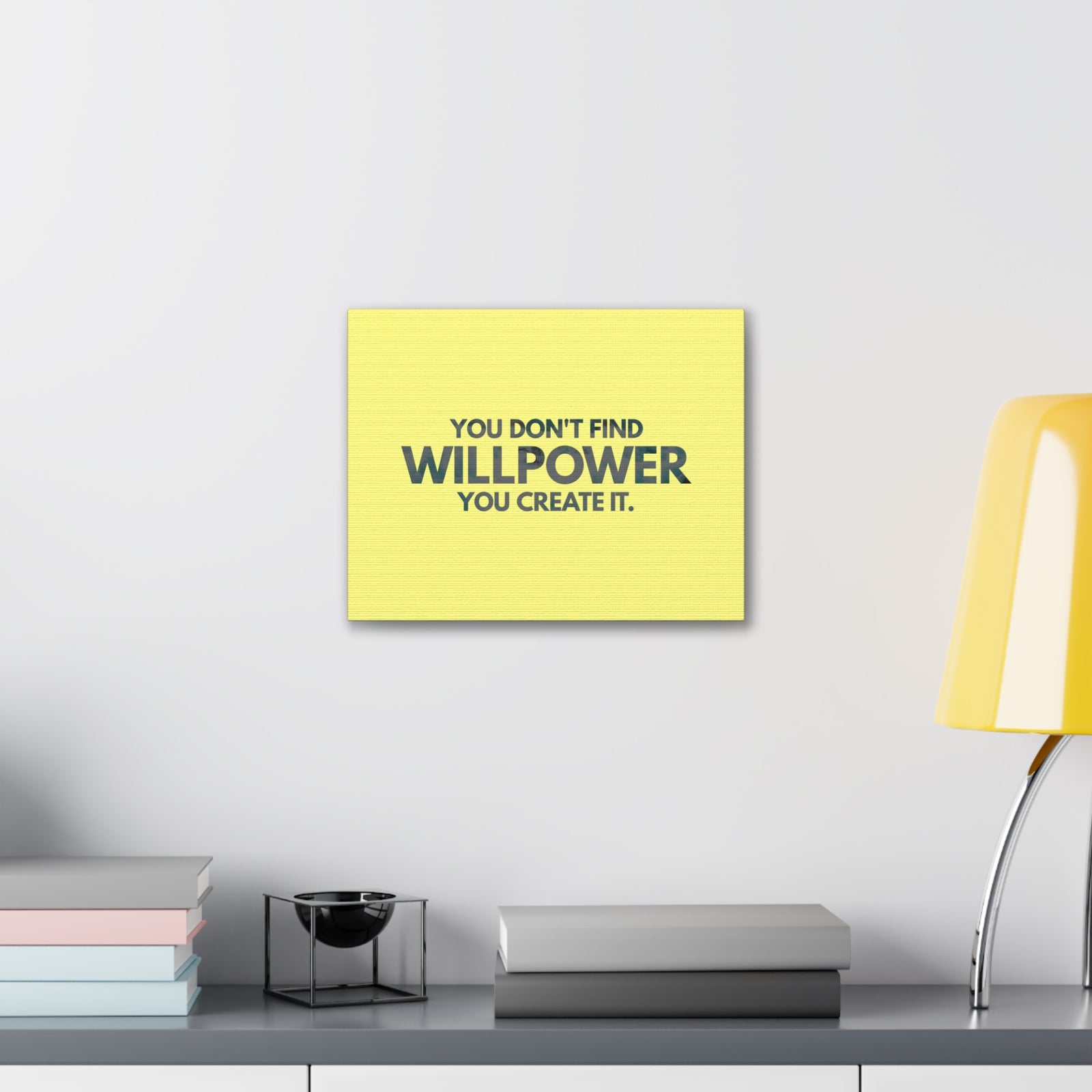 Inspirational Quote Canvas You Don't Find Willpower Motivational Print Ready to Hang Artwork-Express Your Love Gifts