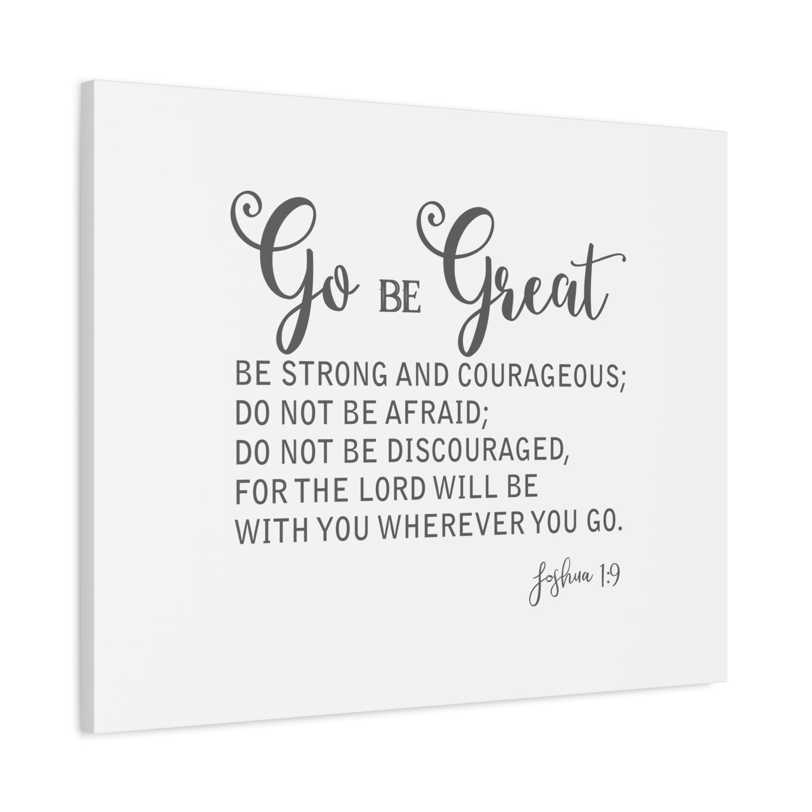 Scripture Canvas Go Be Great Joshua 1:9 Christian Wall Art Bible Verse Print Ready to Hang-Express Your Love Gifts