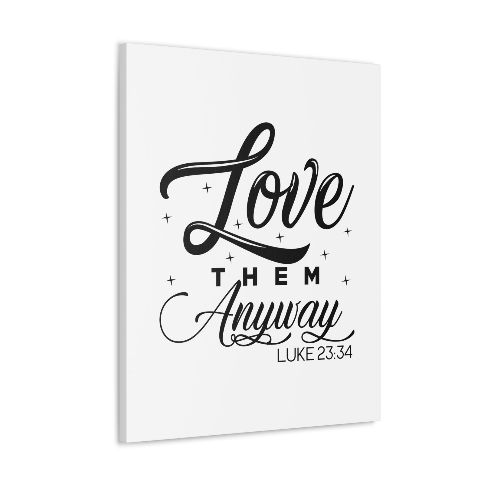 Scripture Walls Luke 23:34 Love Them Anyway Bible Verse Canvas Christian Wall Art Ready to Hang Unframed-Express Your Love Gifts