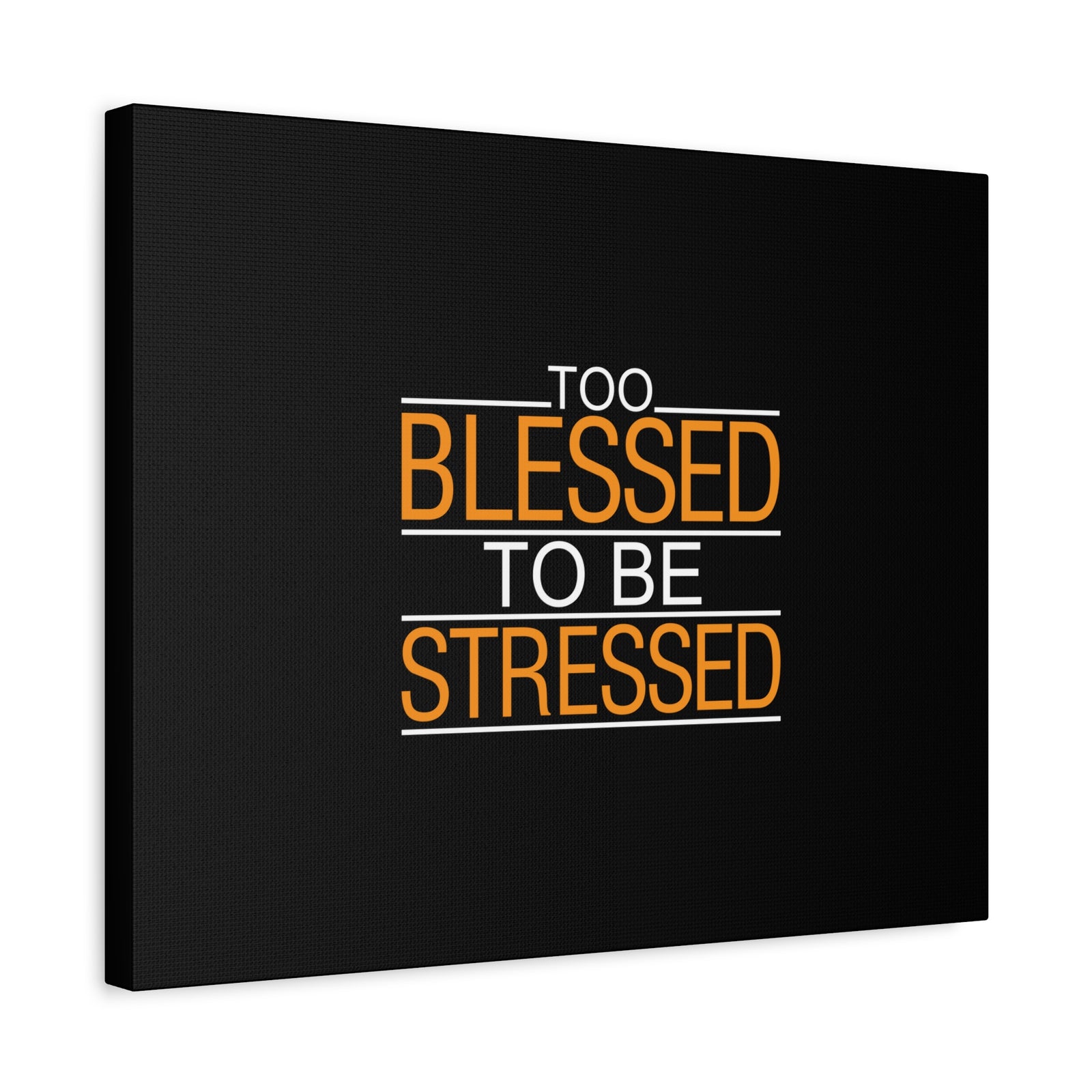 Scripture Canvas Too Blessed To Be Stressed PSALM 119:143 Christian Wall Art Bible Verse Print Ready to Hang-Express Your Love Gifts