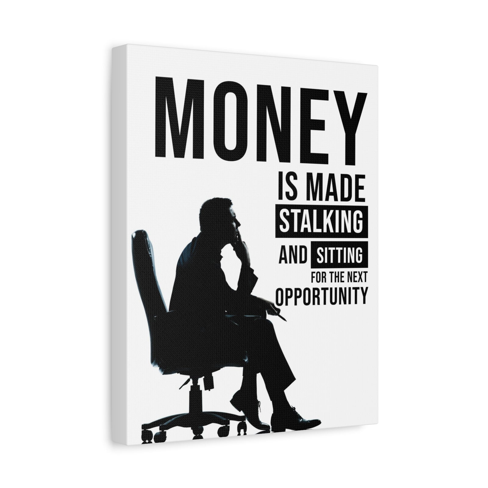 Money Is Made Stalking And Sitting For Next Opportunity! Wall Street Trading Quote-Money Motivation Wall Art-Express Your Love Gifts