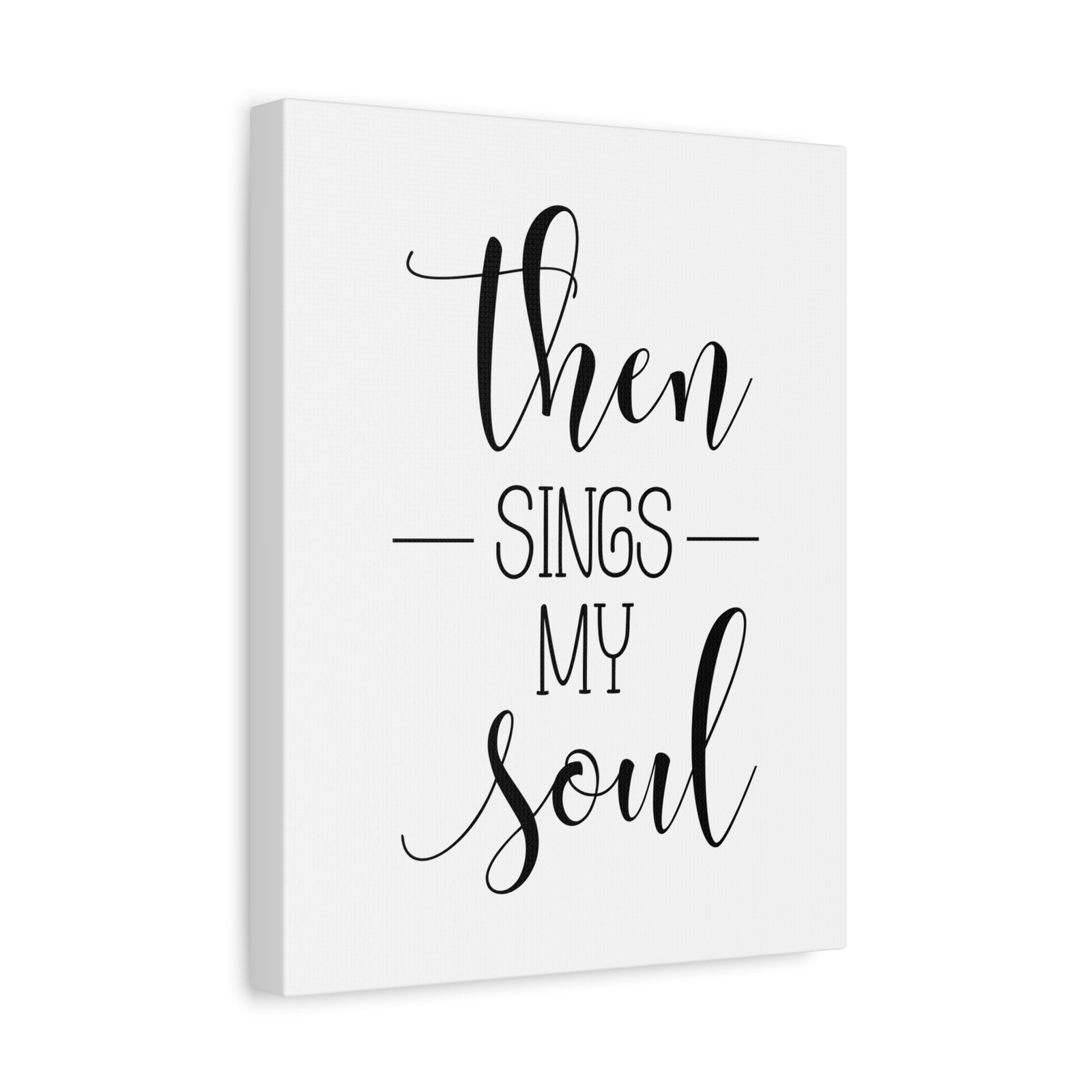 Scripture Canvas Then Sings My Soul Psalms 108:2 Christian Wall Art Bible Verse Print Ready to Hang-Express Your Love Gifts