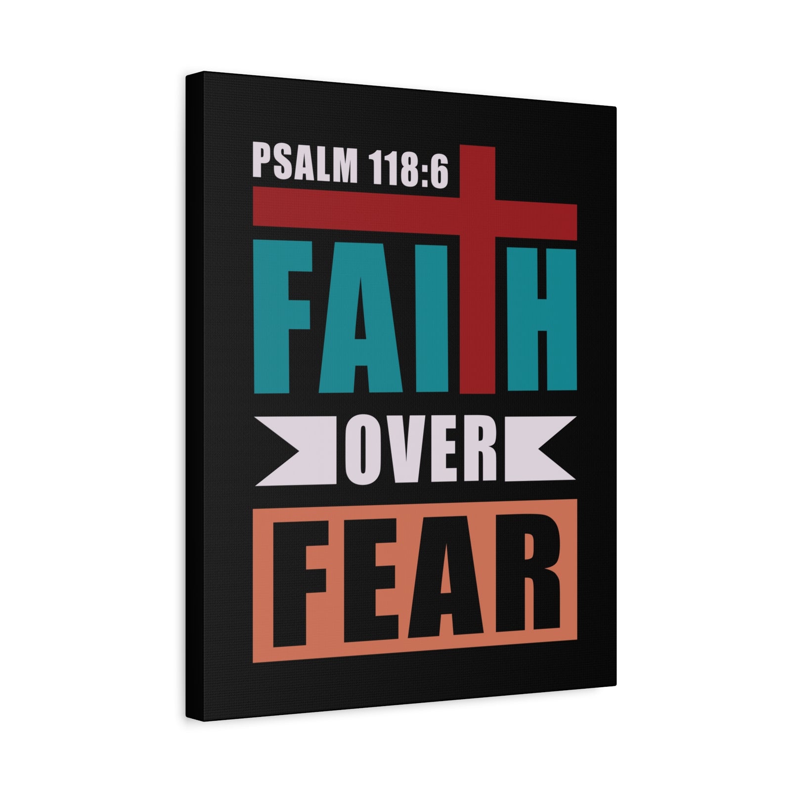 Scripture Walls Faith Over Fear Psalm 118:6 Bible Verse Canvas Christian Wall Art Ready To Hang-Express Your Love Gifts