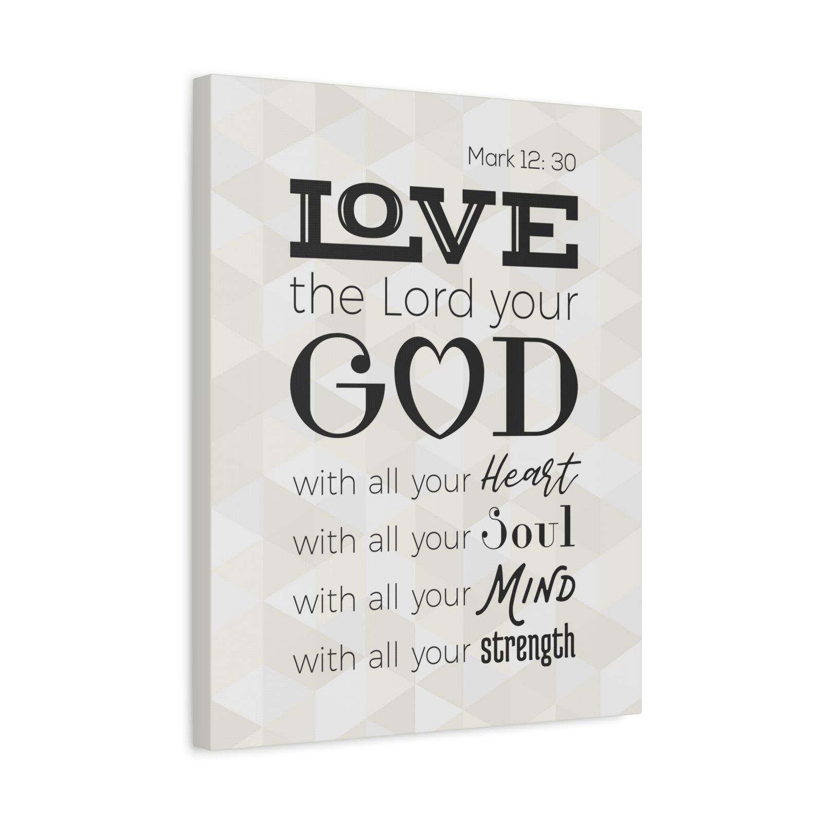 Scripture Canvas Love The Lord Your God Mark 12:30 Christian Wall Art Bible Verse Print Ready To Hang-Express Your Love Gifts