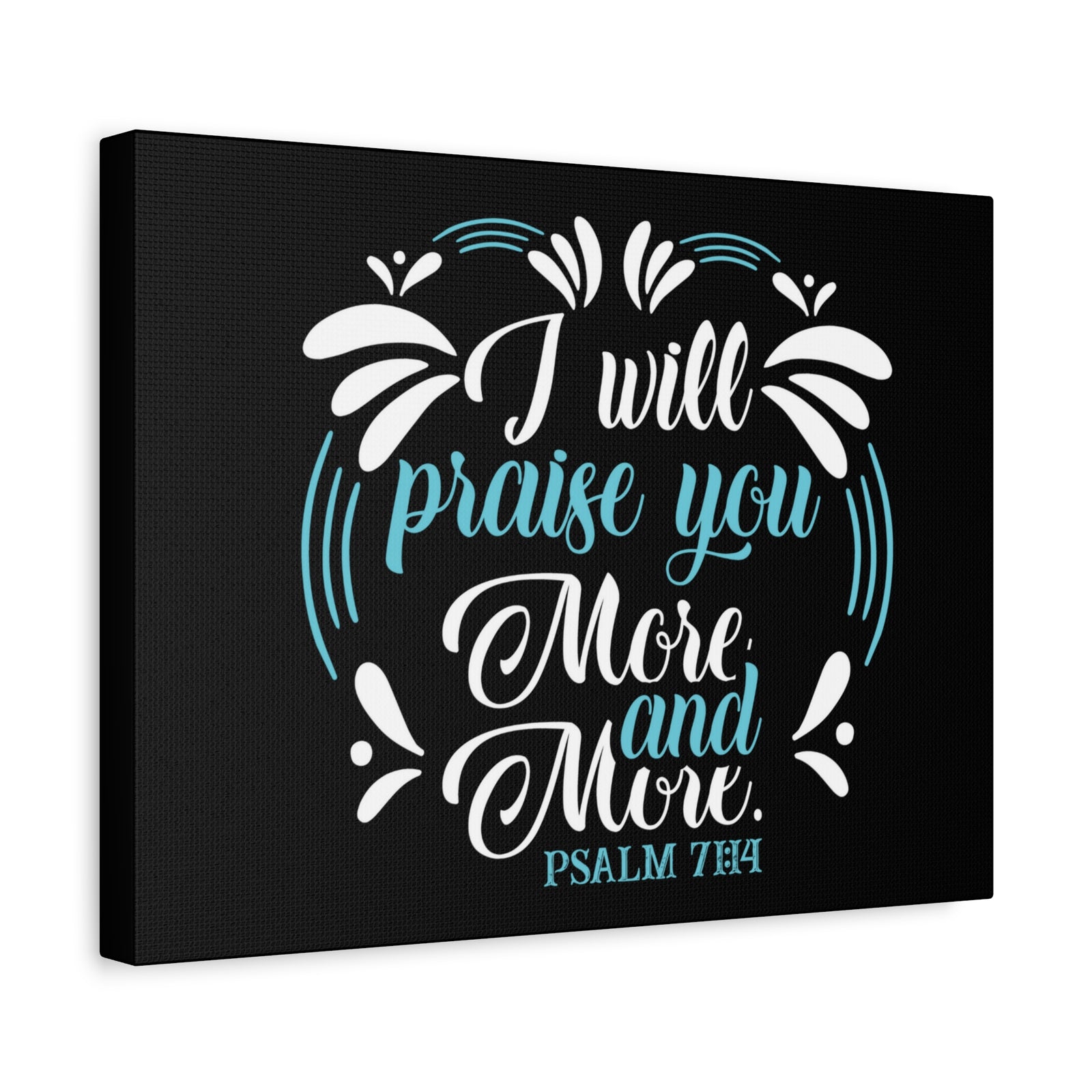 Scripture Canvas I Will Praise You Psalm 71:14 Christian Wall Art Bible Verse Print Ready to Hang-Express Your Love Gifts