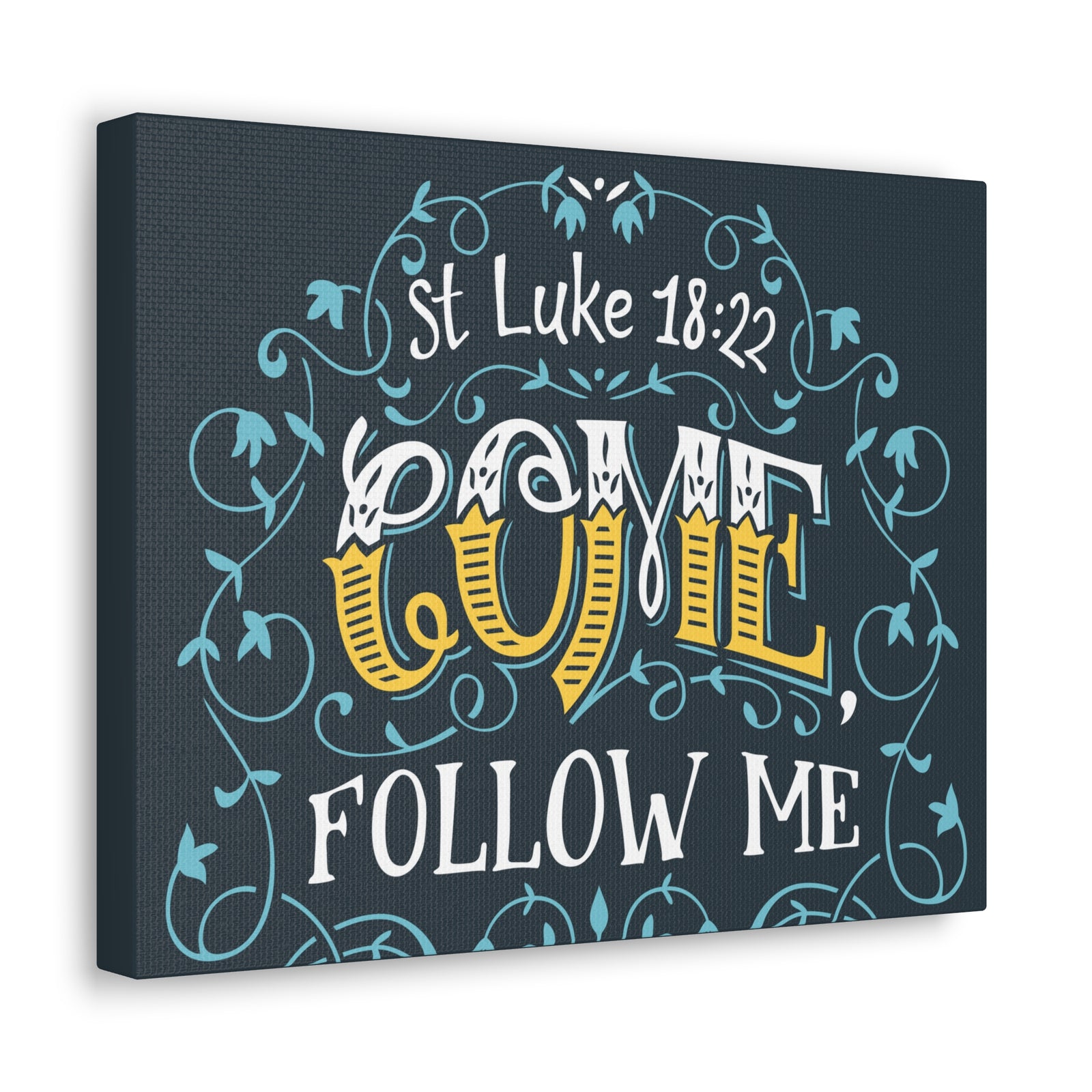 Scripture Canvas Come Follow Me Luke 18:22 Christian Wall Art Bible Verse Print Ready To Hang-Express Your Love Gifts