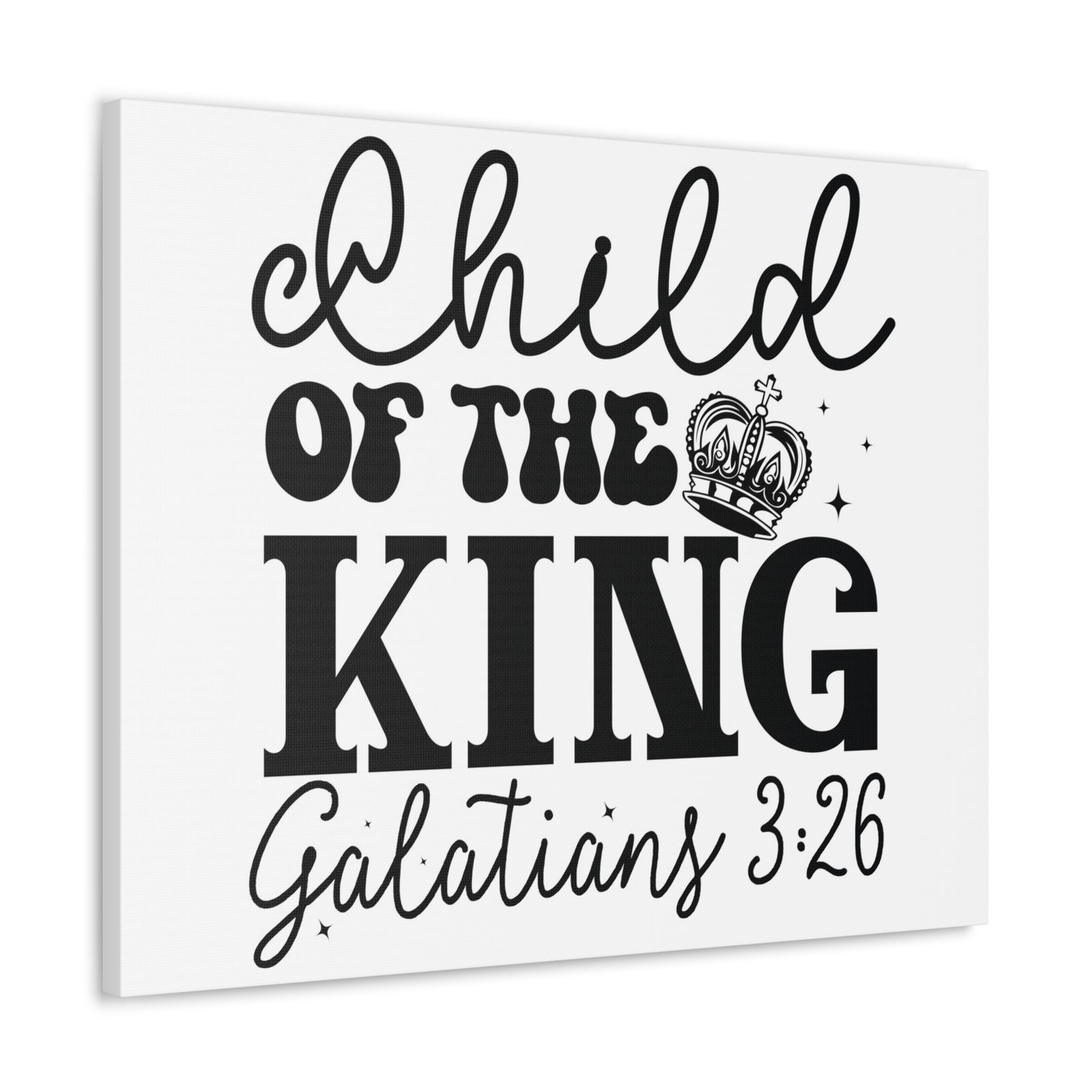 Scripture Walls Galatians 3:26 Child of the King Bible Verse Canvas Christian Wall Art Ready to Hang Unframed-Express Your Love Gifts