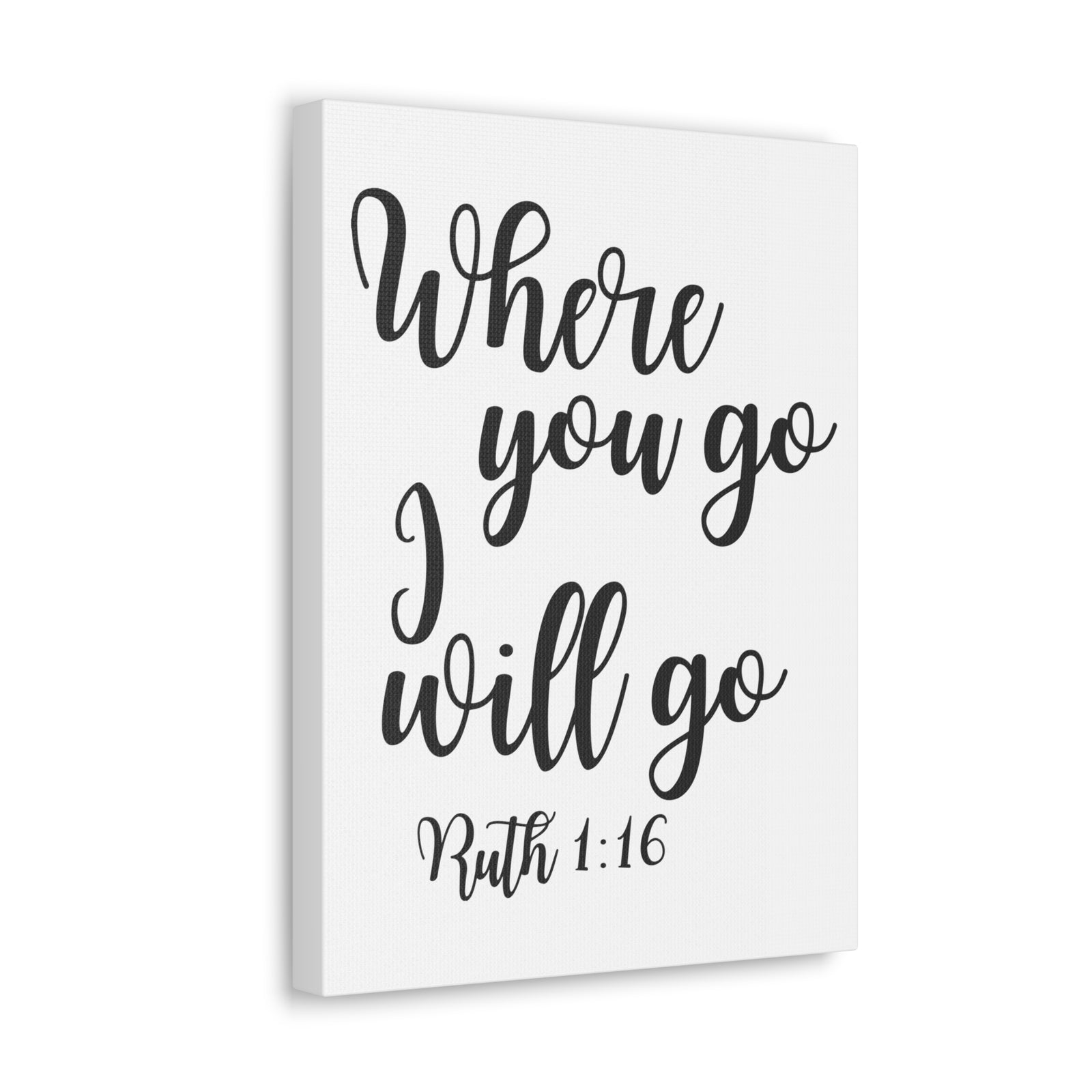 Scripture Walls Ruth 1:16 Where You Go Bible Verse Canvas Christian Wall Art Ready to Hang Unframed-Express Your Love Gifts