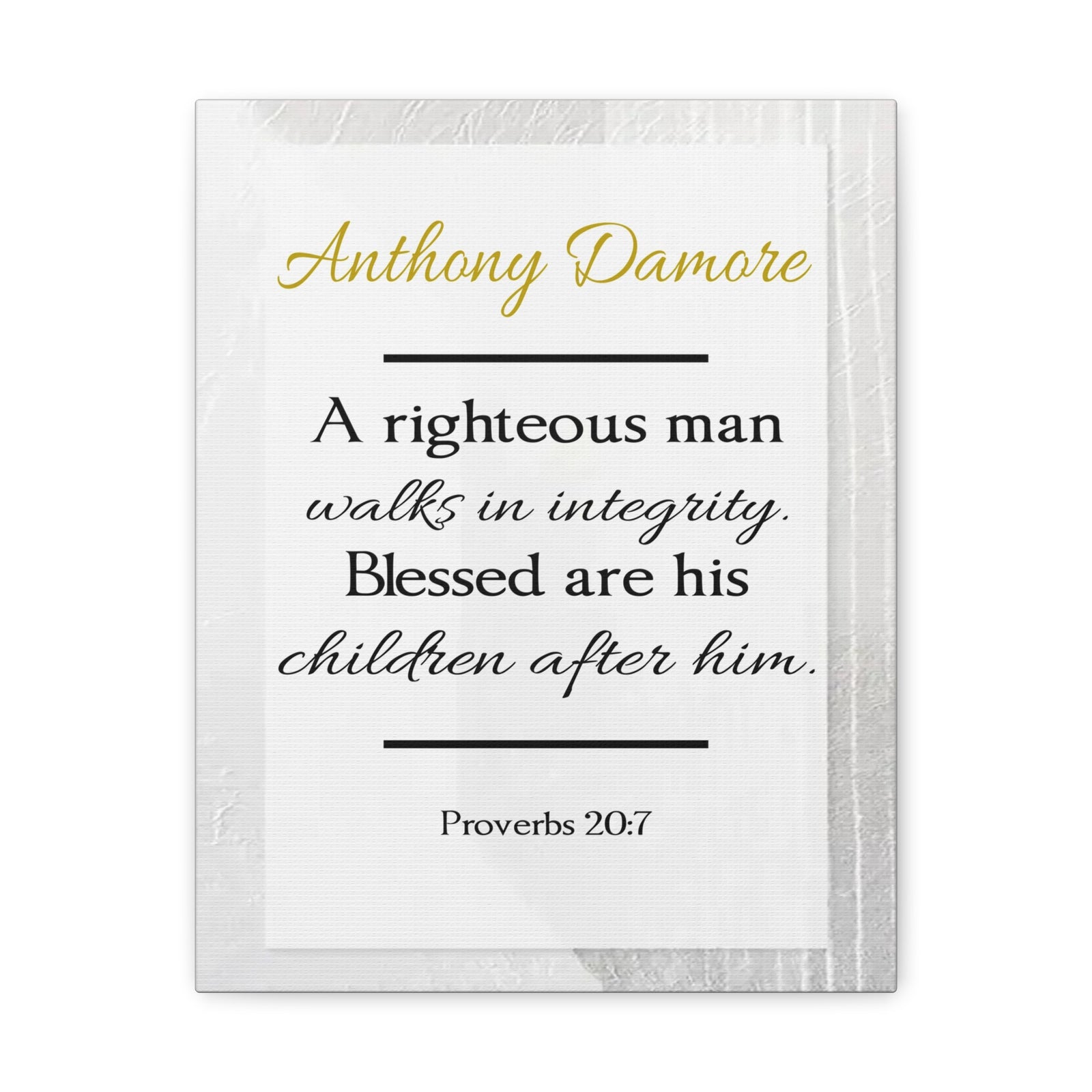 Scripture Walls Personalized A Righteous Man Proverbs 20:7 Bible Chapter Canvas Christian Wall Art Ready to Hang-Express Your Love Gifts