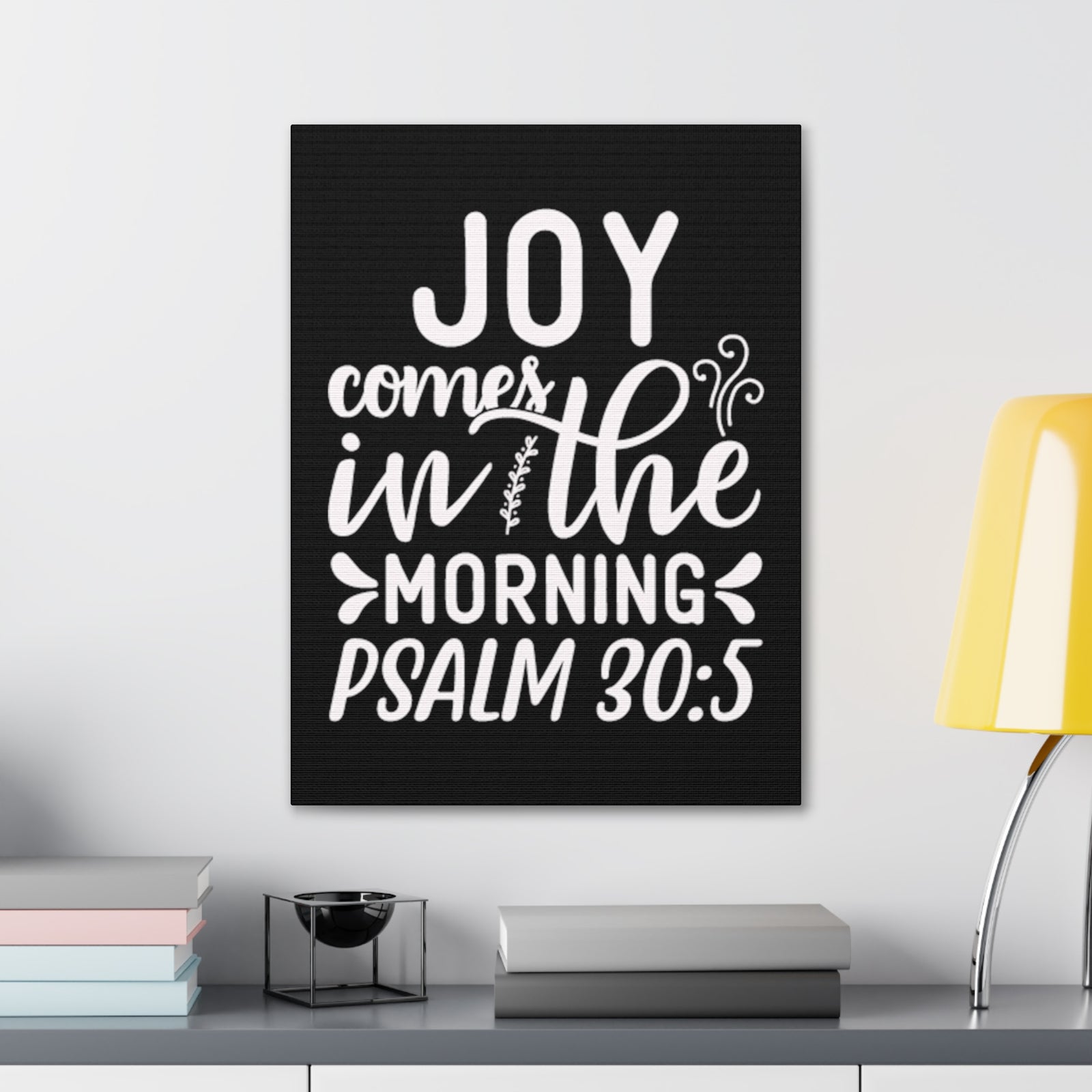 Scripture Walls Psalm 30:5 Joy Comes in The Morning Black Bible Verse Canvas Christian Wall Art Ready to Hang Unframed-Express Your Love Gifts