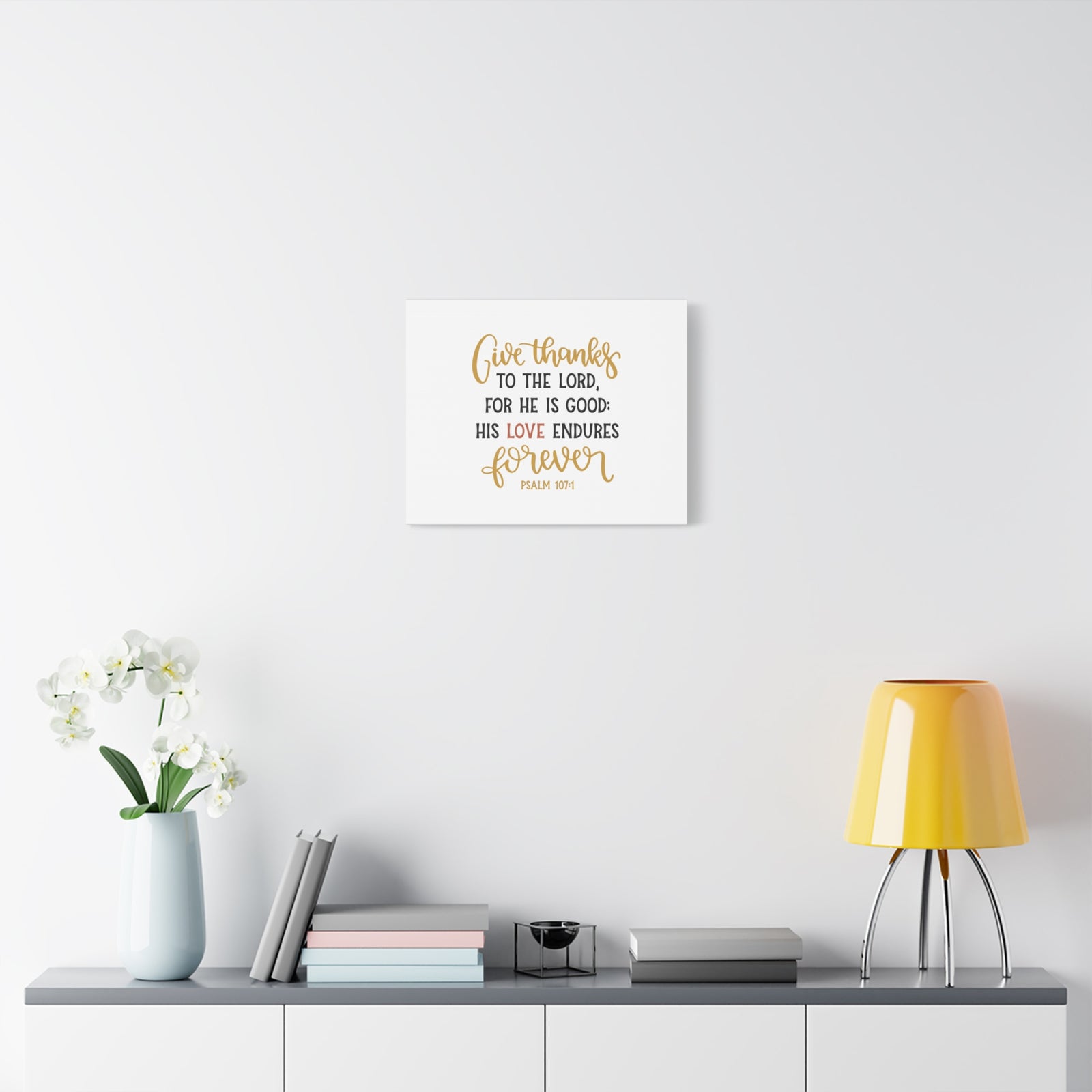 Scripture Canvas His Love Endures Psalm 107:1 Christian Wall Art Bible Verse Print Ready to Hang-Express Your Love Gifts