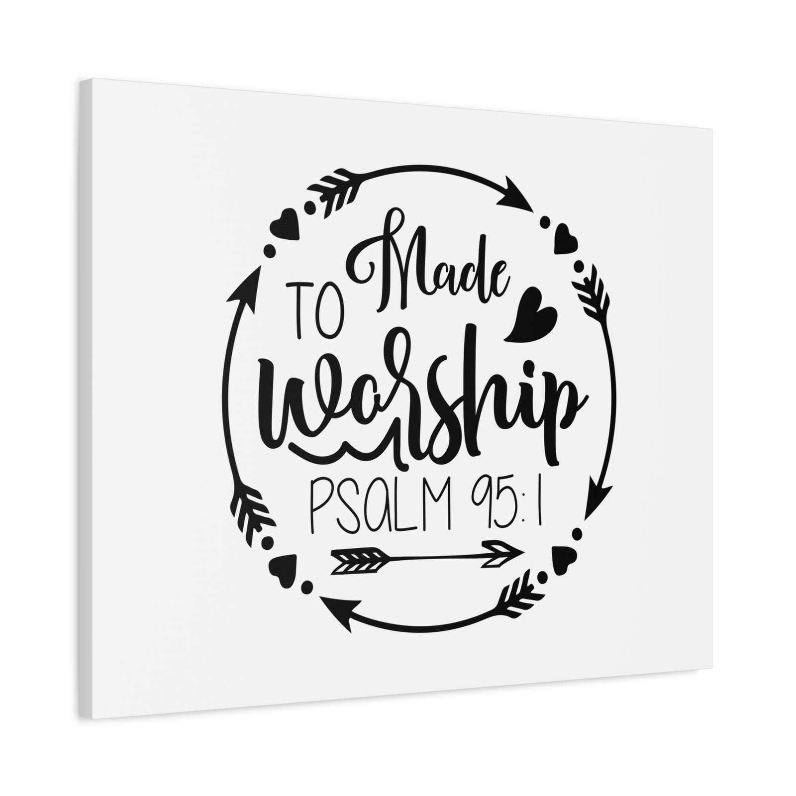 Scripture Canvas Made To Worship Psalm 95:1 Christian Wall Art Bible Verse Print Ready to Hang-Express Your Love Gifts