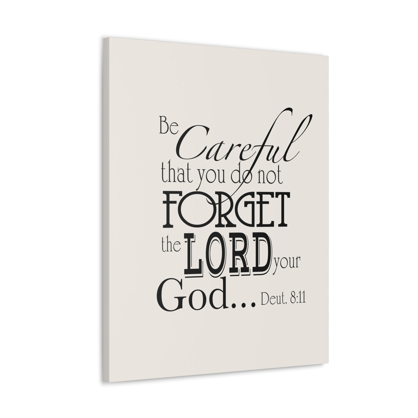 Scripture Walls Deuteronomy 8:11 Be Careful Bible Verse Canvas Christian Wall Art Ready to Hang Unframed-Express Your Love Gifts